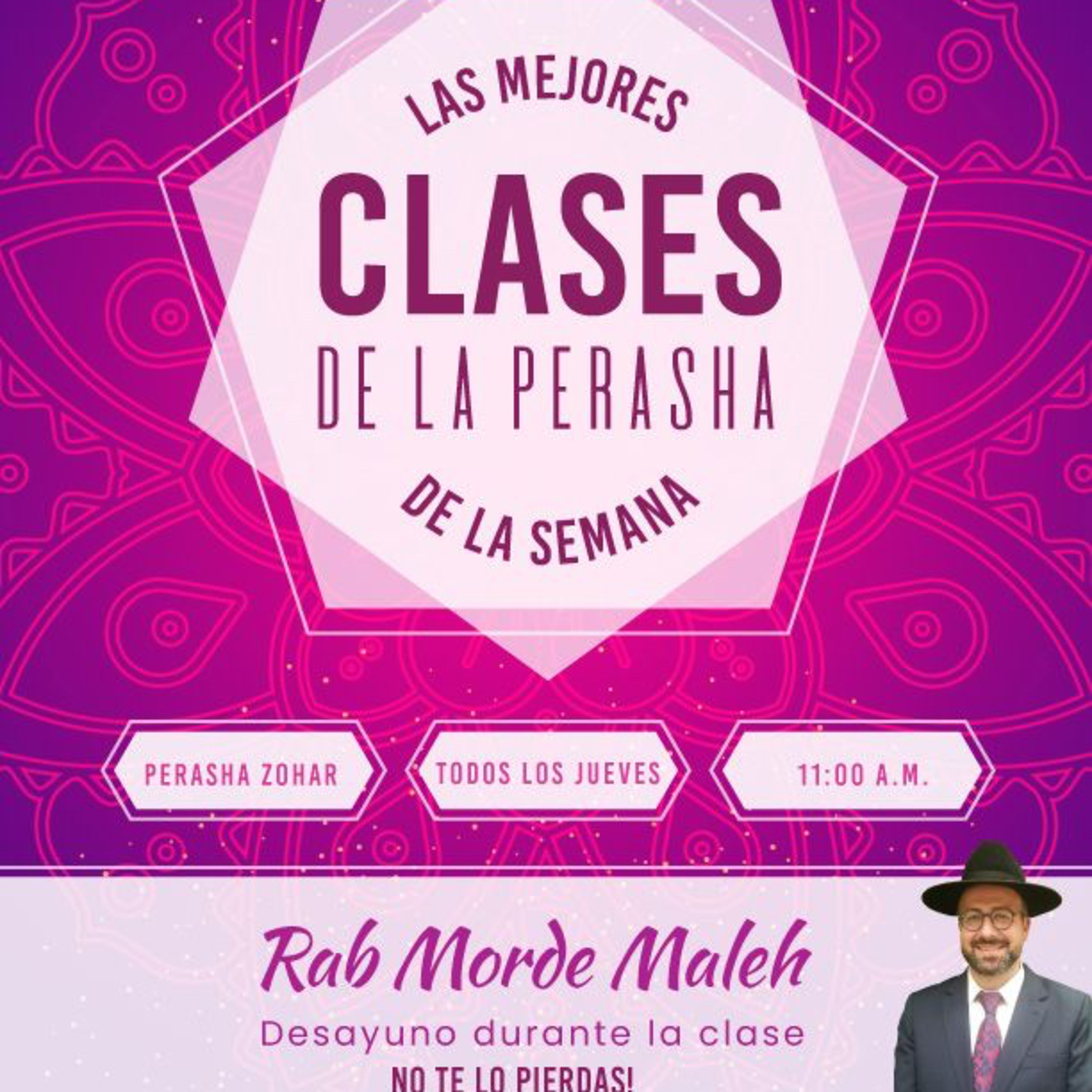 RAB MORDEJAY MALEJ- PERASHA CON ZOHAR- VAYETZE 5786