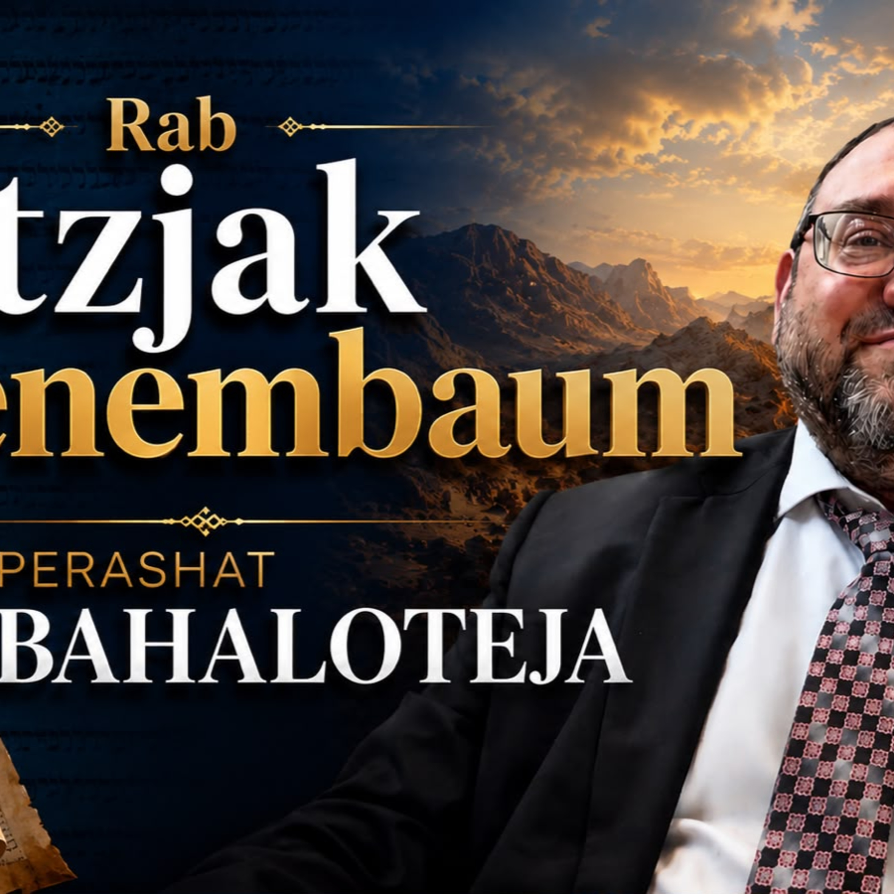 Rab Itzjak Tenembaum. Perashat Bahaloteja 5786 episode artwork