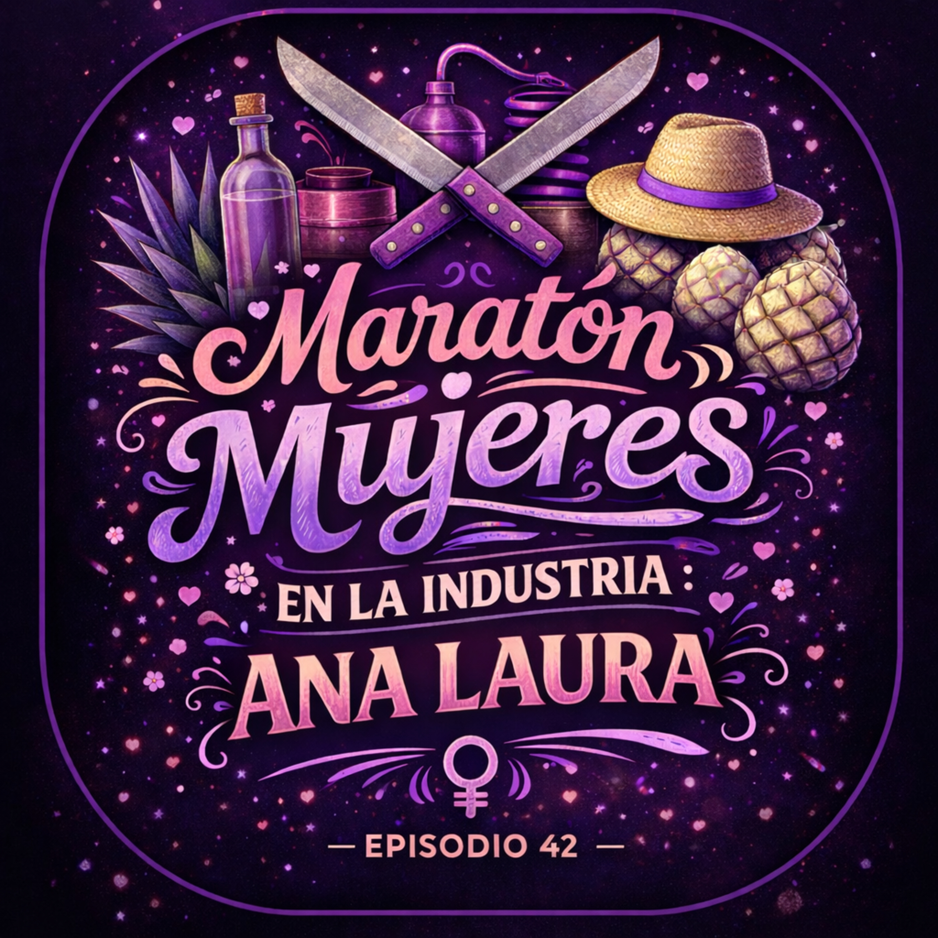 Maratón Mujeres en la Industria del Mezcal: Ana Laura 🥃♀️ episode artwork