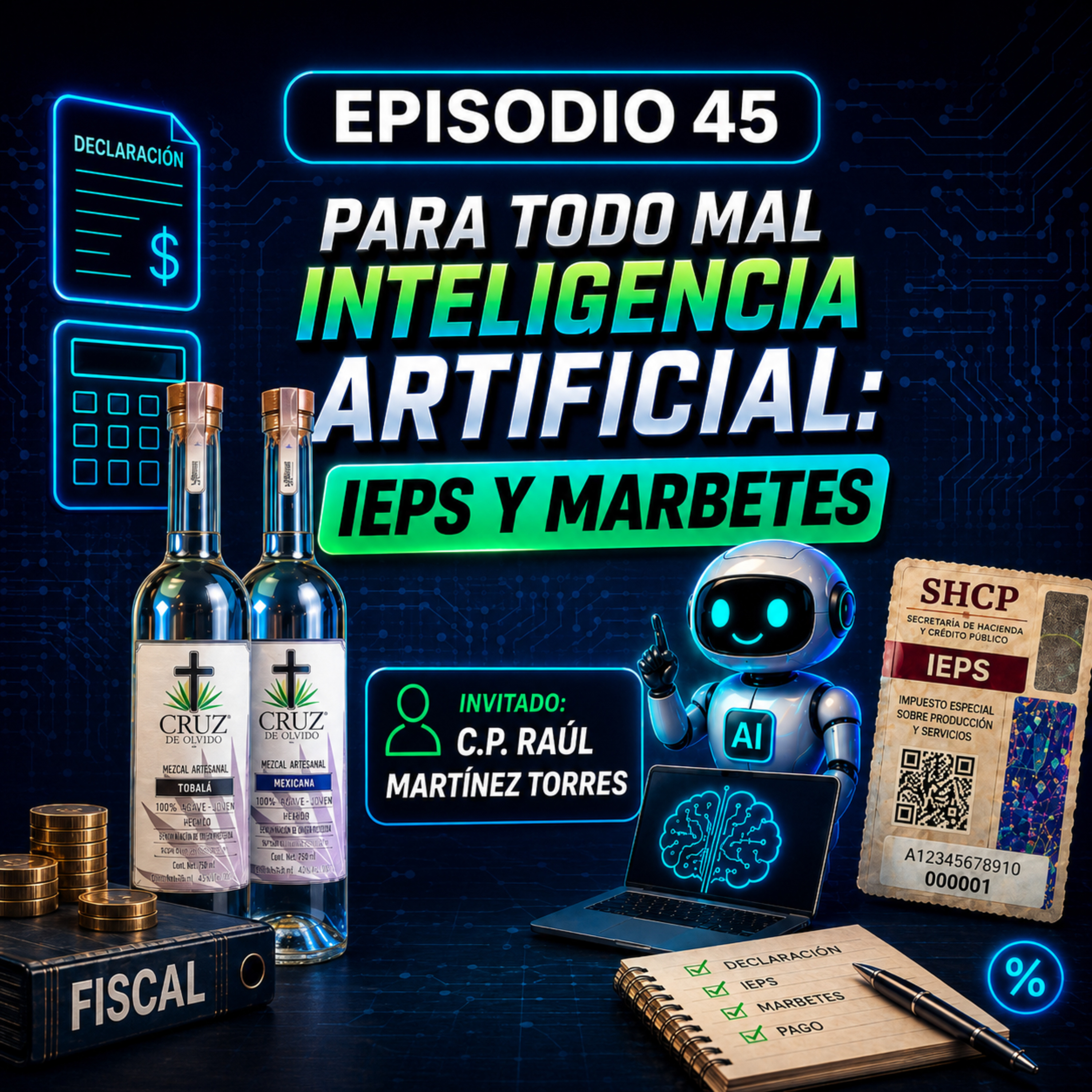  🎙️“Para todo mal inteligencia artificial, IEPS y marbetes” 🤖💵 episode artwork