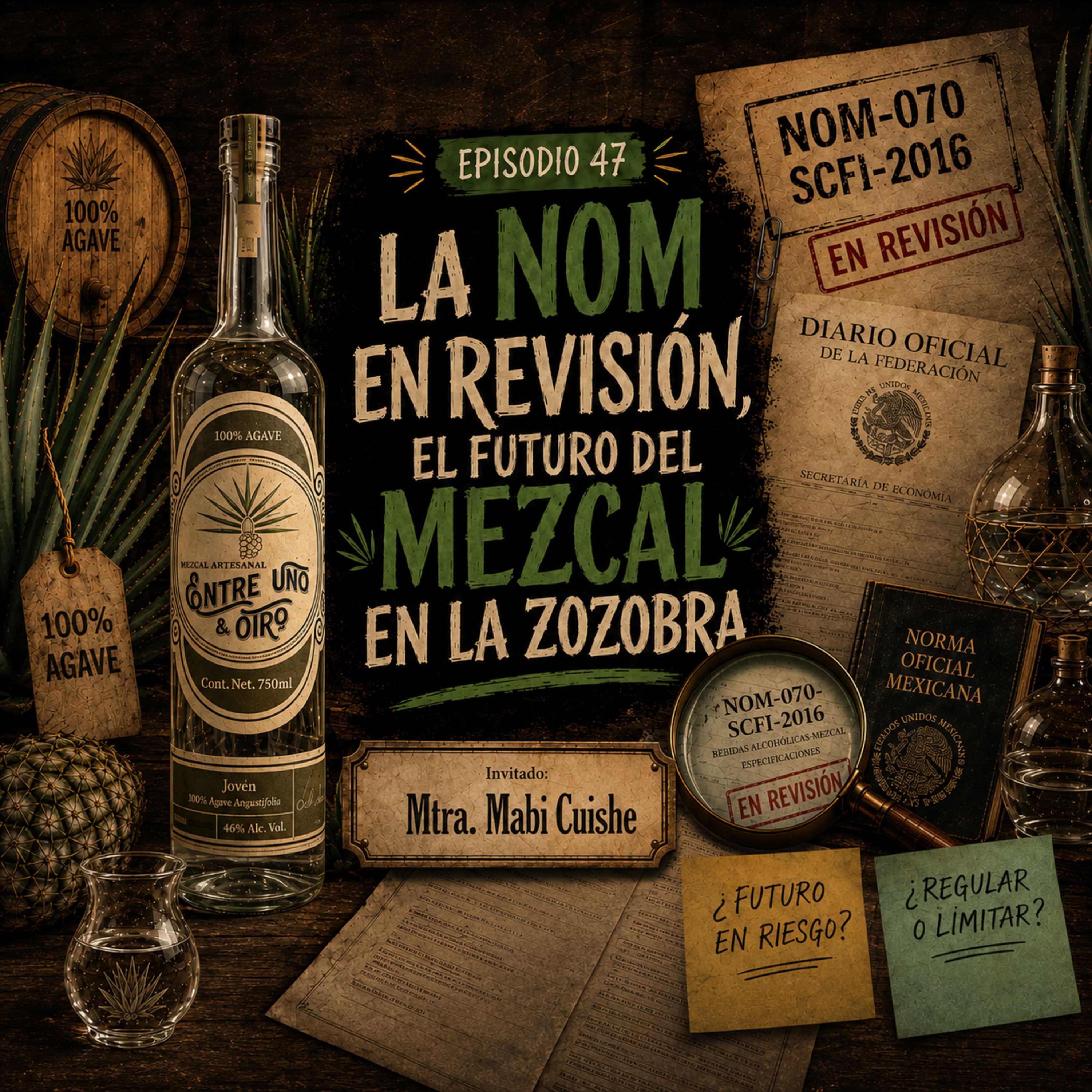 “La NOM en revisión, el futuro del Mezcal en la zozobra” episode artwork