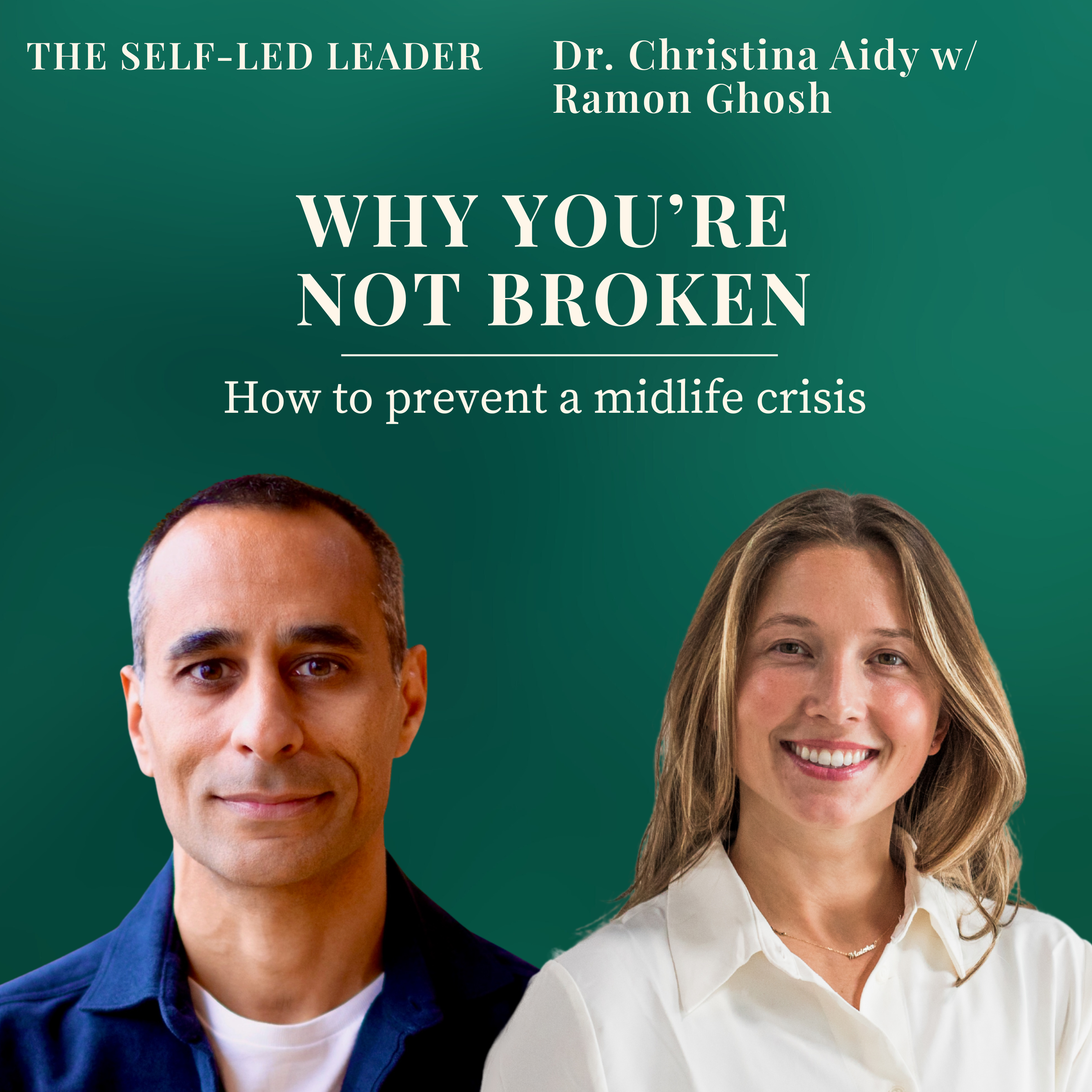 Why You’re Not Broken: How to Prevent a Midlife Crisis and Reclaim Your Joy with Ramon Ghosh