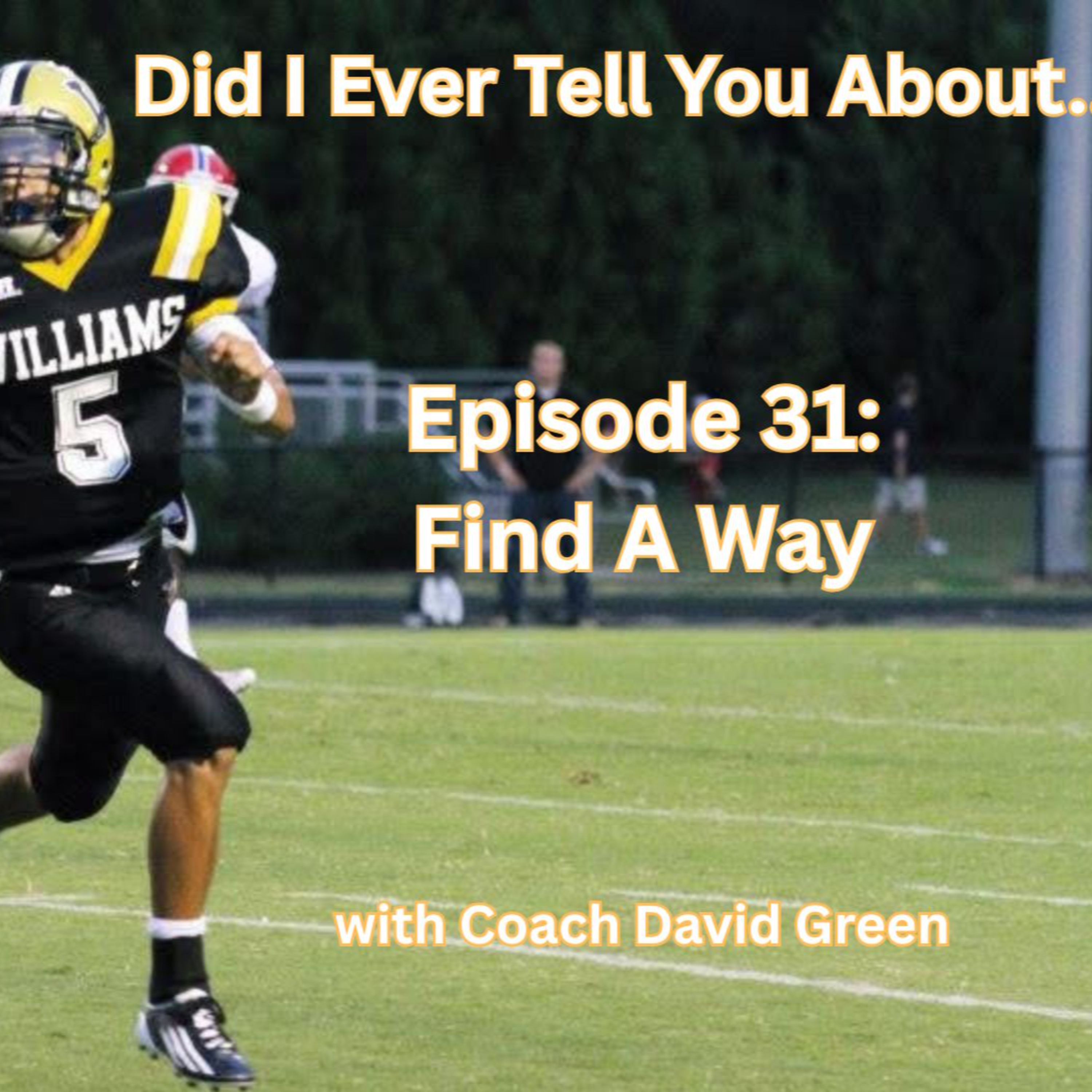 Find A Way, Part 1: Episode 31 of Did I Ever Tell You About... episode artwork