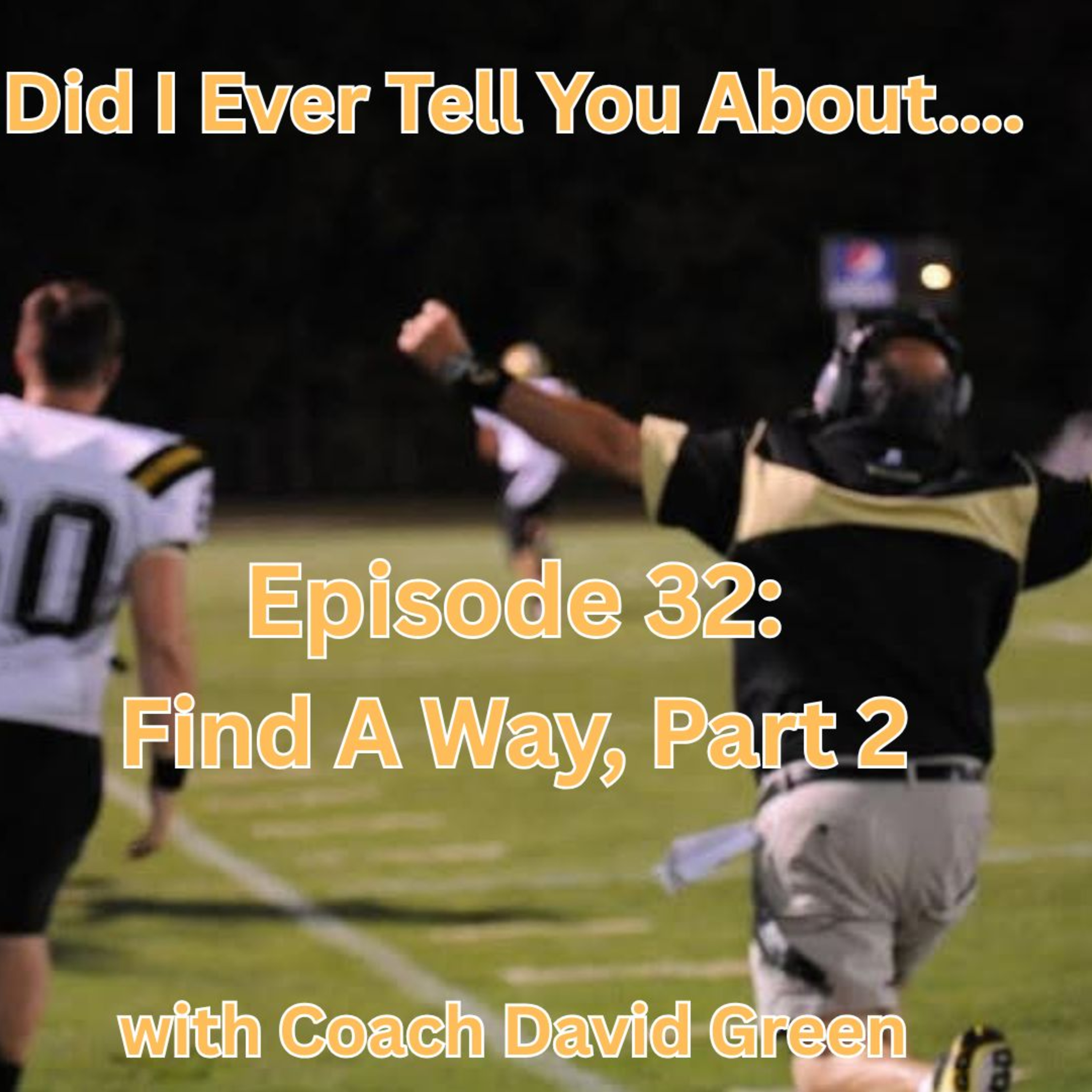 Find A Way, Part 2: Episode 32 of Did I Ever Tell You About... episode artwork