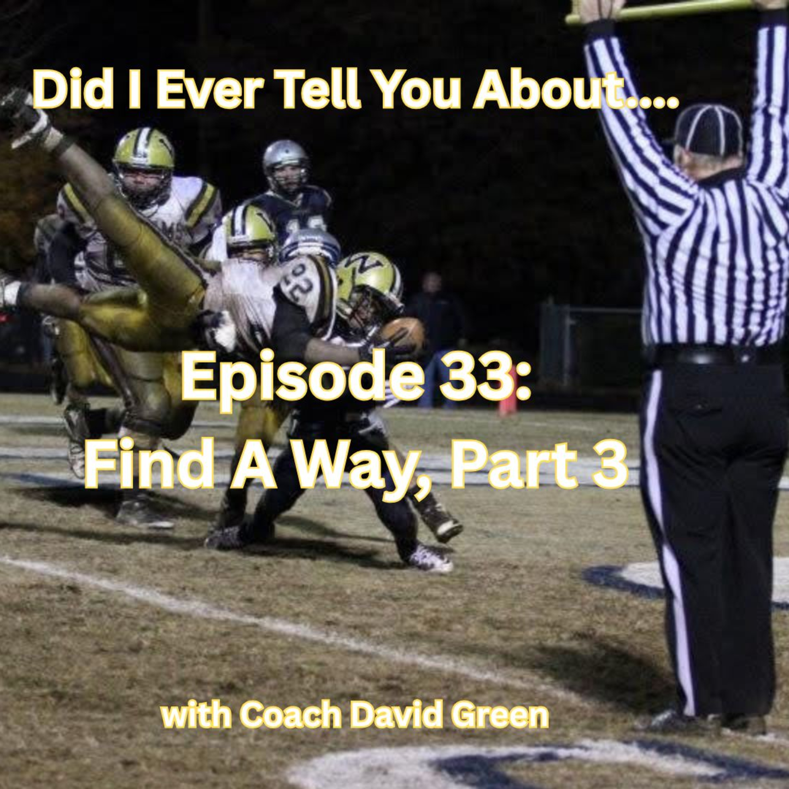 Find A Way, Part 3: Episode 33 of Did I Ever Tell You About episode artwork