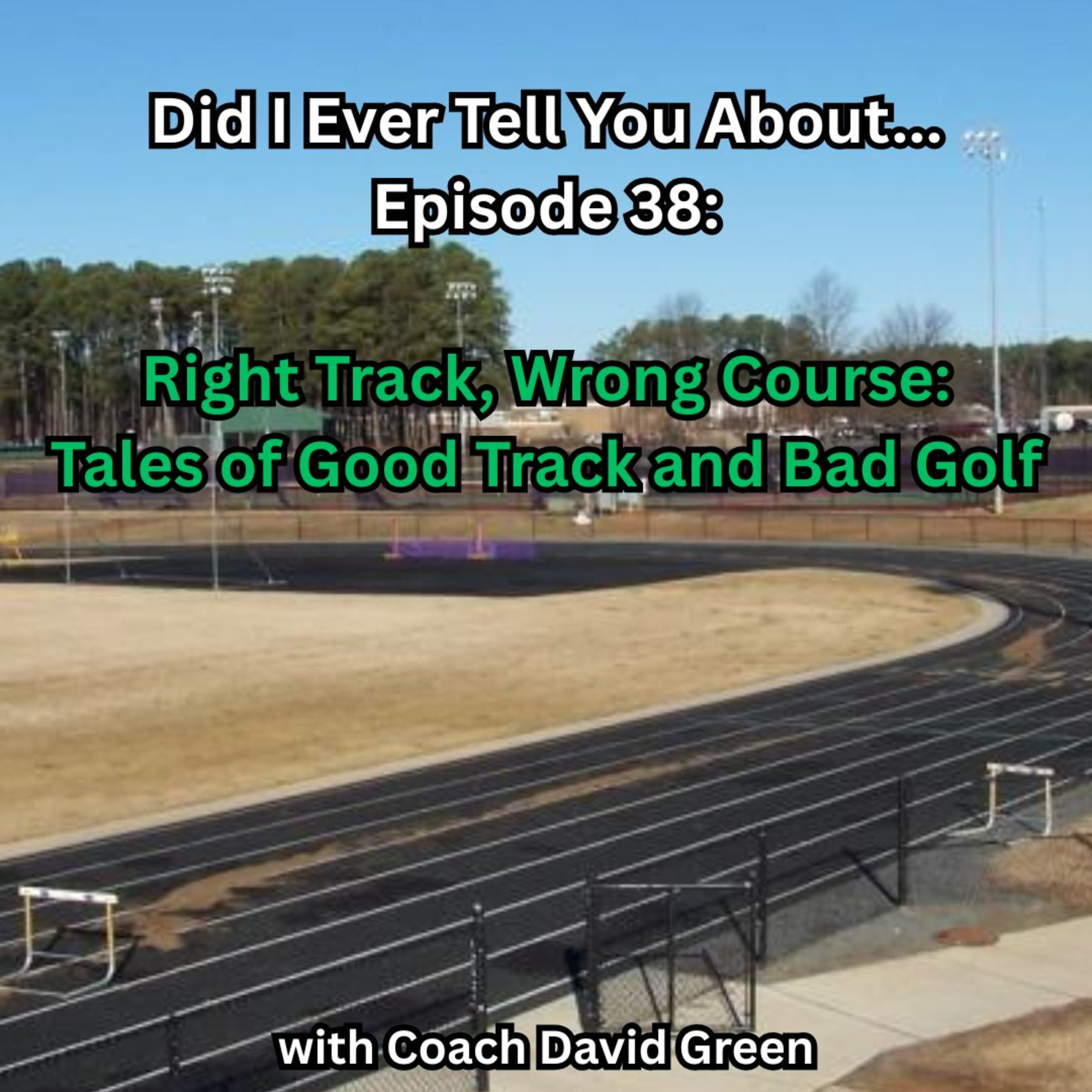 Right Track, Wrong Course: Episode 38 of Did I Ever Tell You About... episode artwork