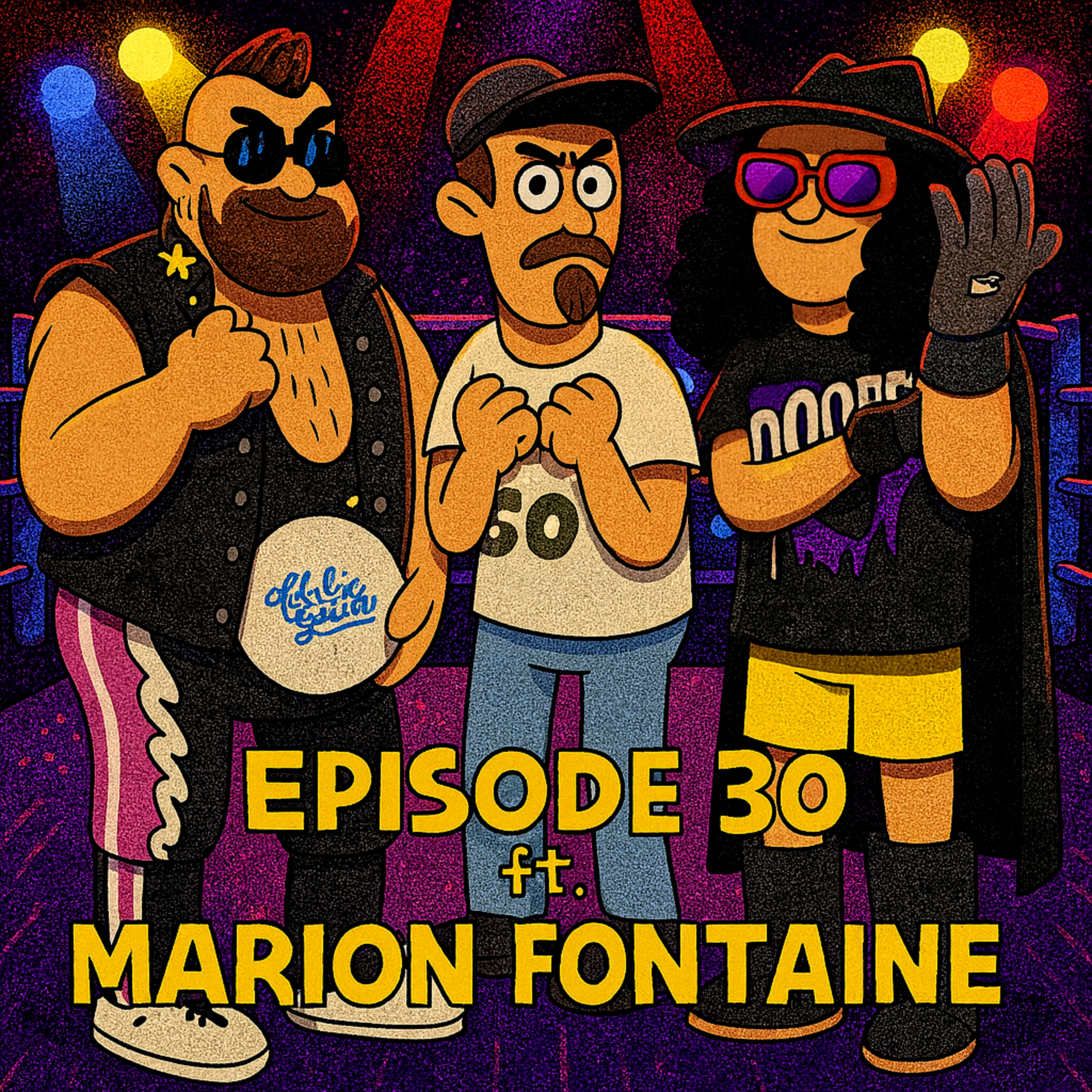Episode 30 - Marion Fontaine - Amatuer Wrestling Entertainer episode artwork
