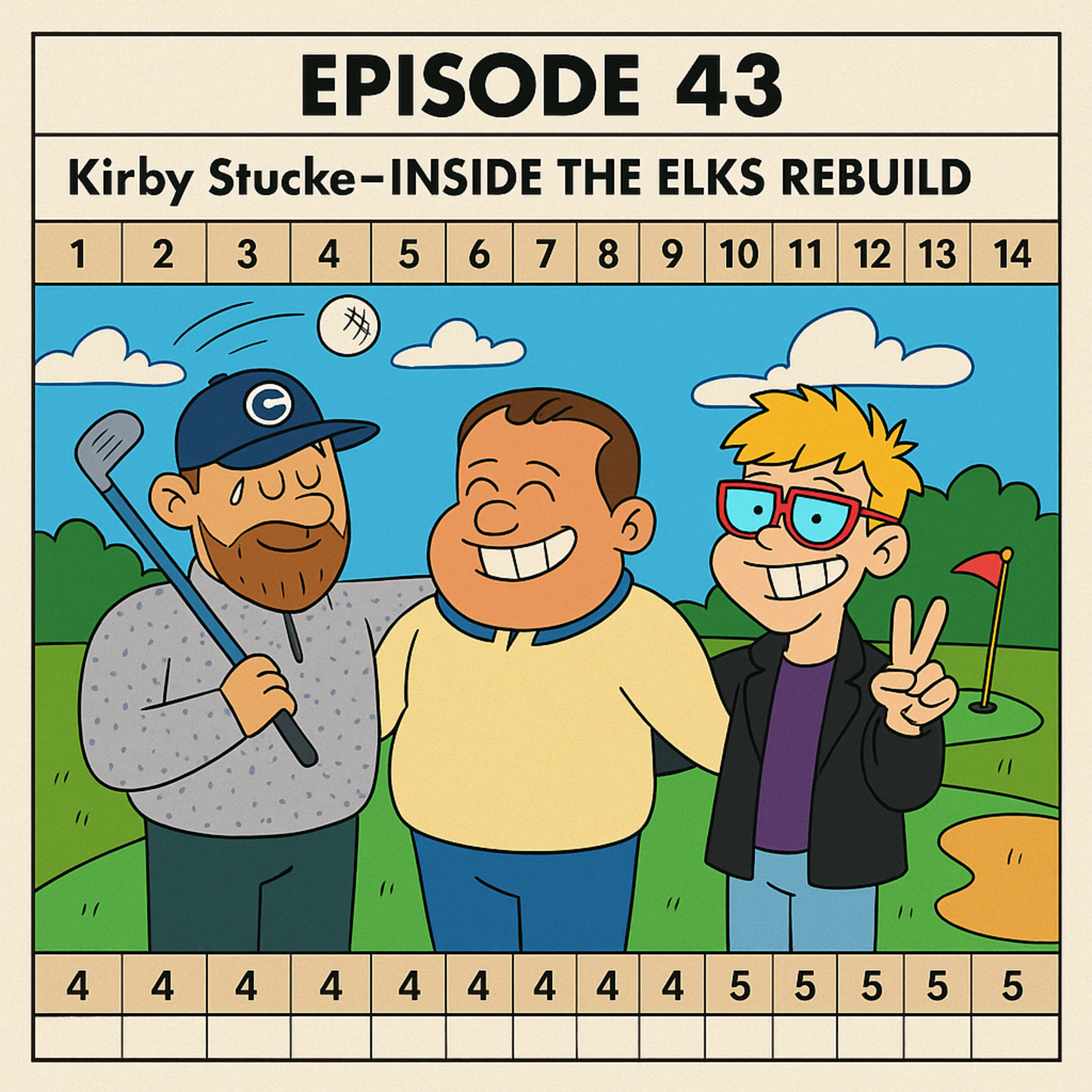 Episode 43 - Kirk Stucke – Rebuilding the Elks & Running a Golf Course  episode artwork