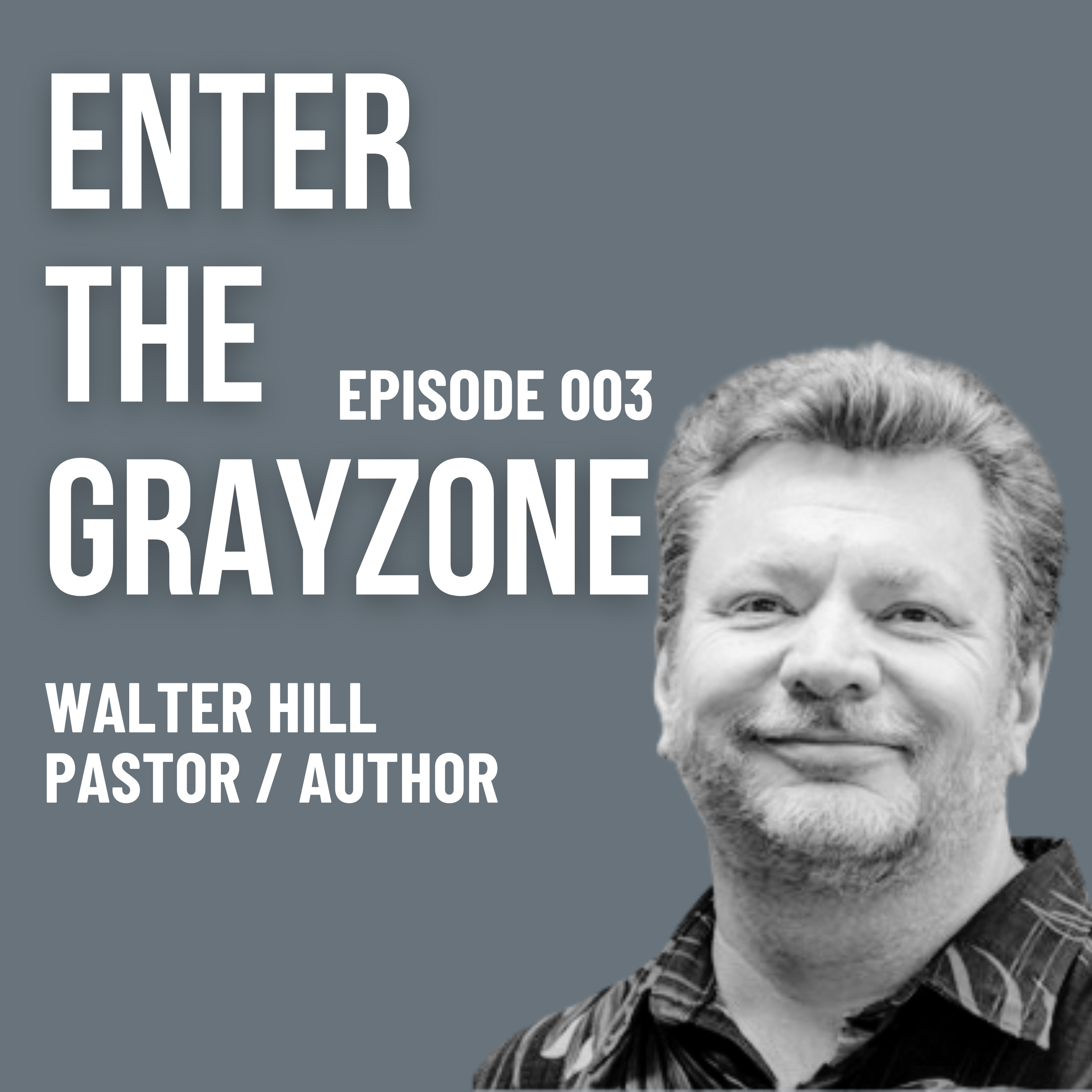 003 - Abiding in God w/ pastor WALTER HILL, rediscovering the joy of being a new Christian, and the infiltration of media into our thought lives. episode artwork