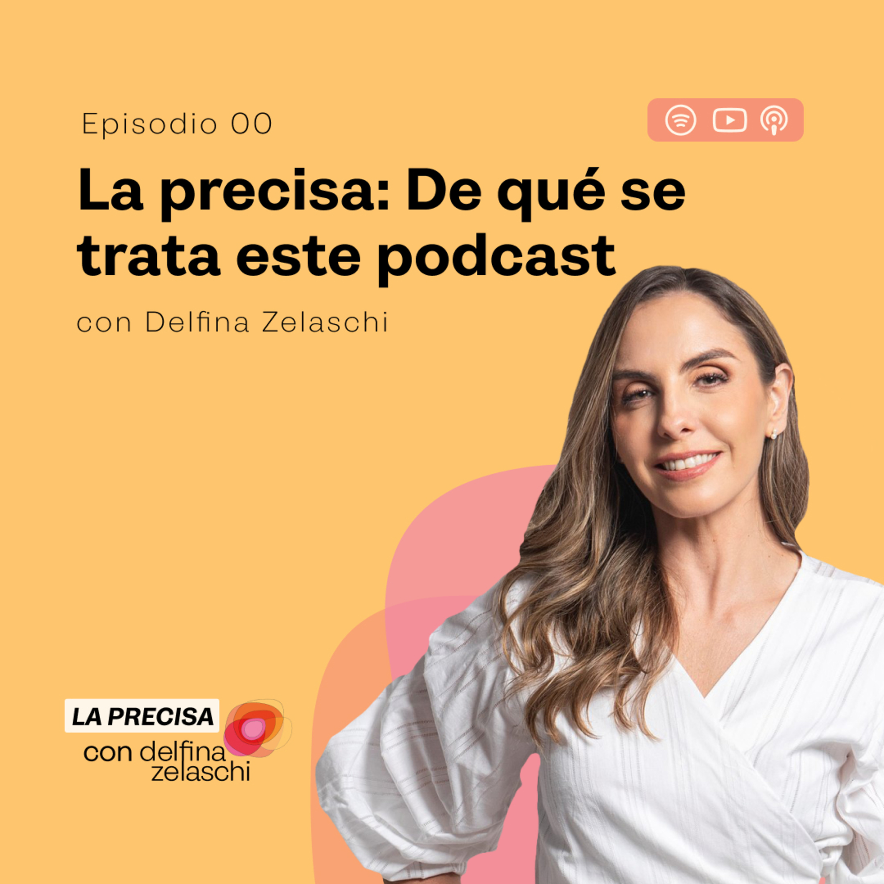 La Precisa con Delfina Zelaschi