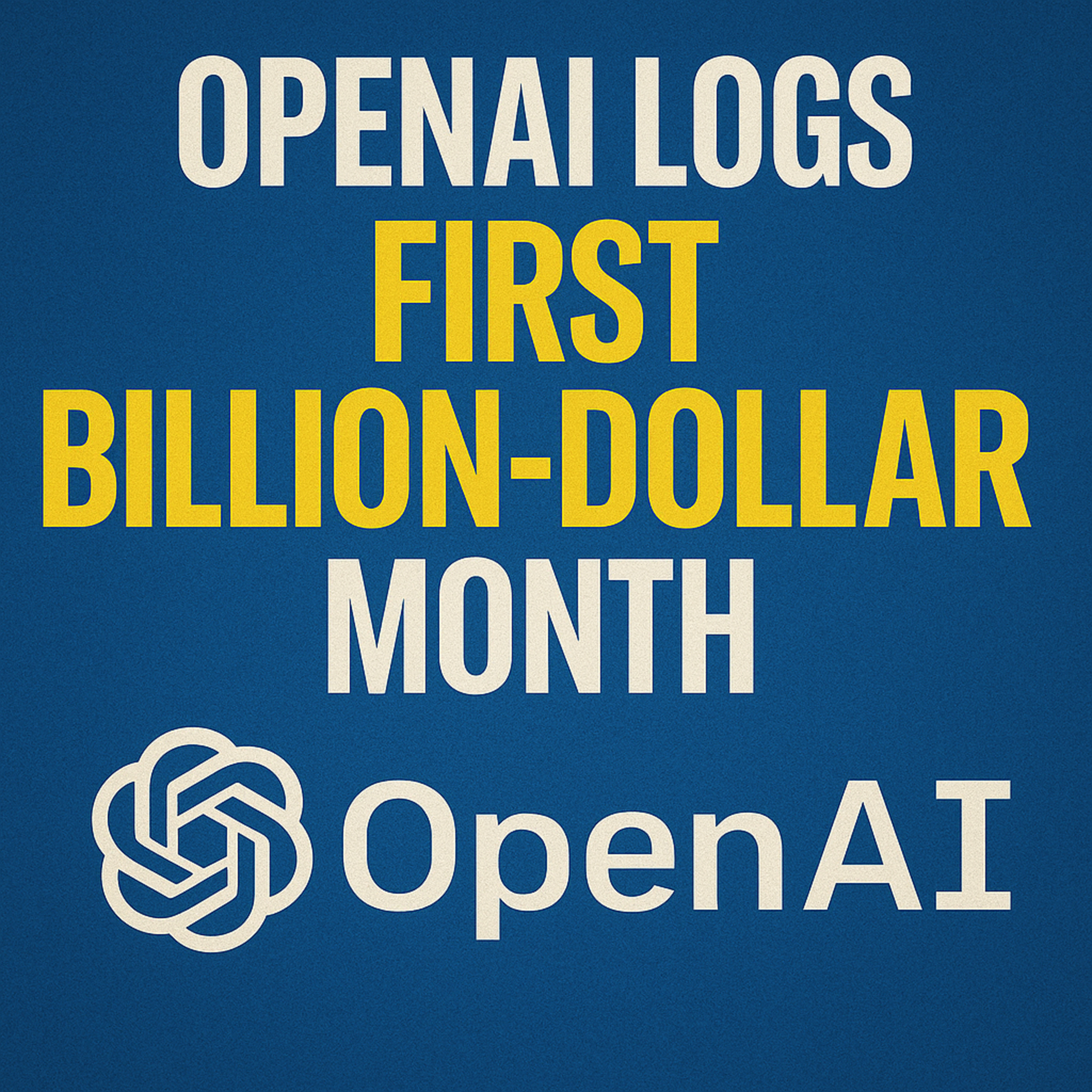 Cover for OpenAI Hits $1 BILLION Month 🚀 Trump Demands Fed Resignation + Crypto SURGES