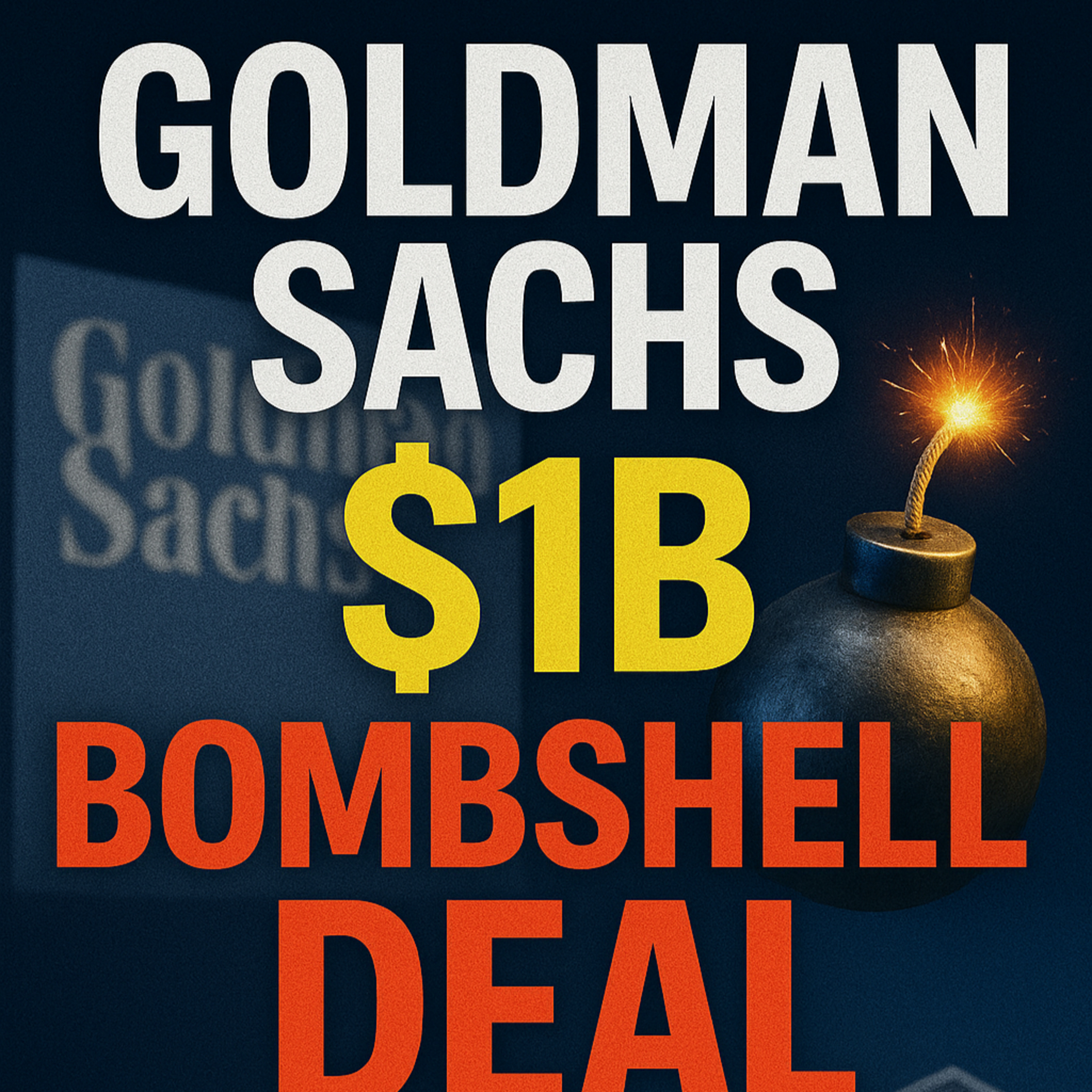 Cover for Goldman Sachs $1B Bombshell Deal + Credo Stock EXPLODES + Bitcoin Crashes 2%