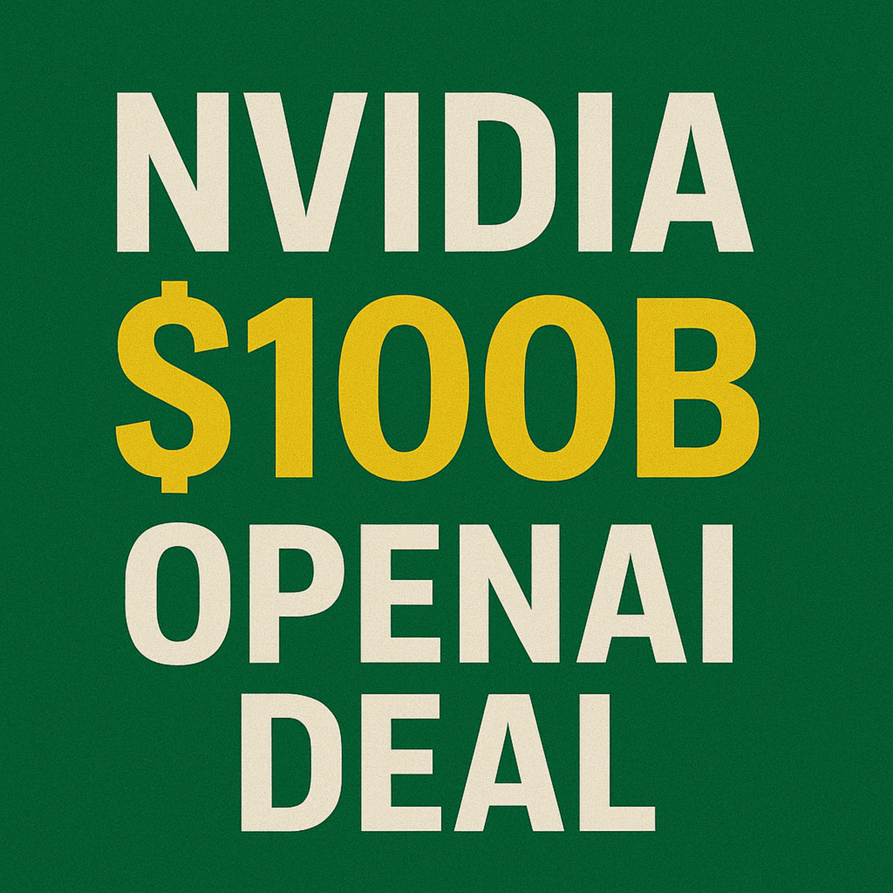 Cover for Nvidia $100B OpenAI Deal + Oil Rally Explained