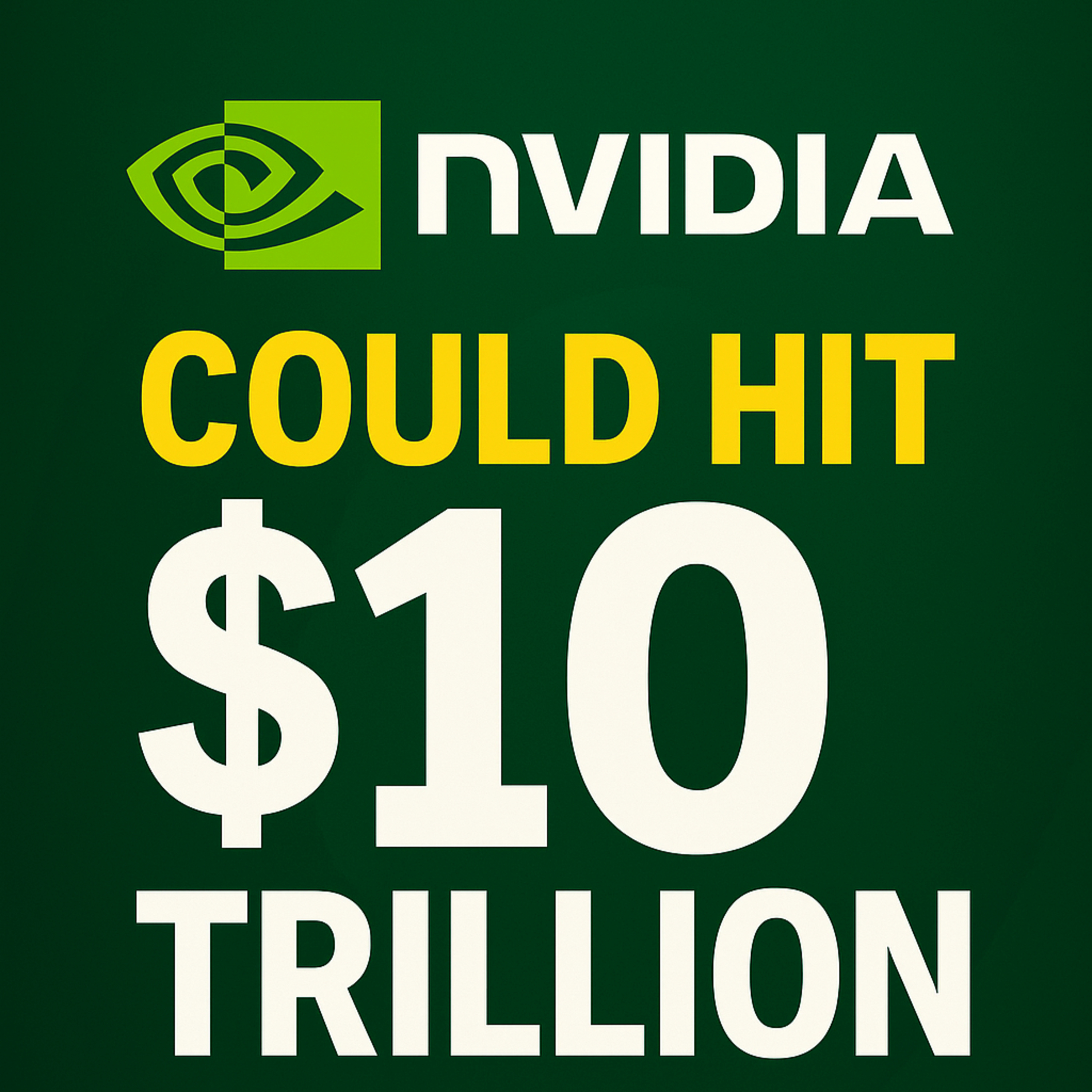 Cover for Nvidia Could Hit $10 TRILLION Market Cap - Bitcoin Surges Past $123K!
