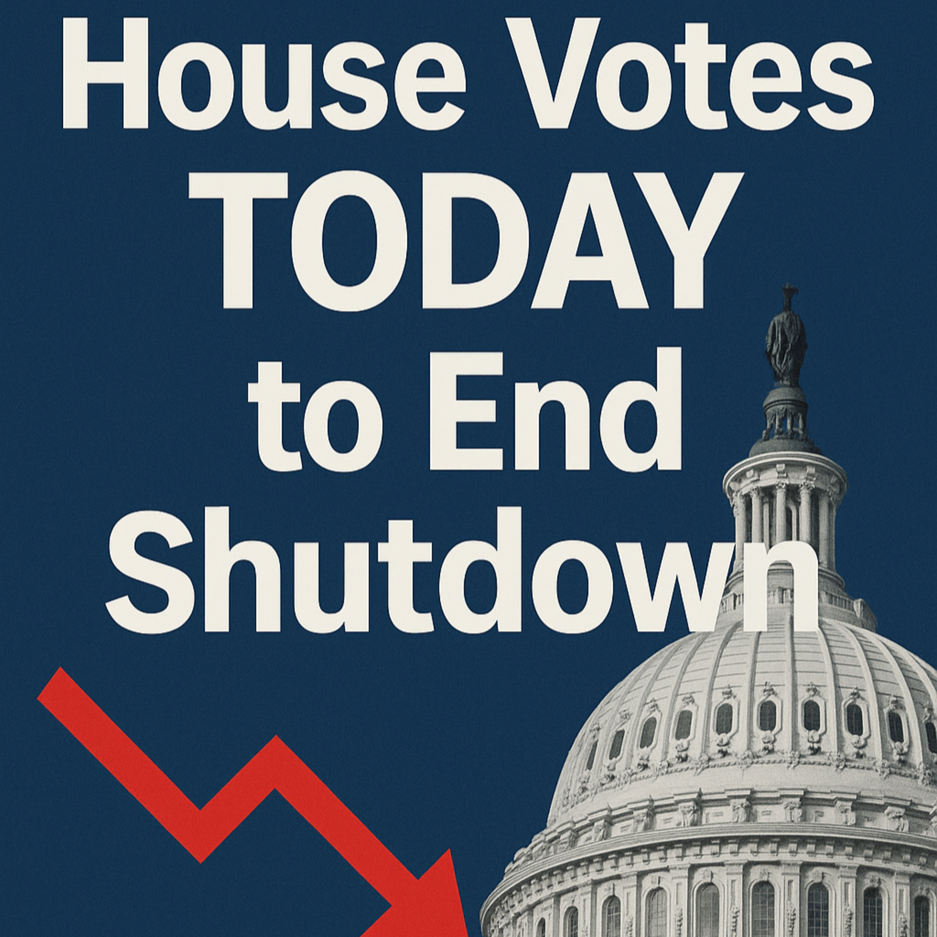 Cover for House Votes TODAY to End Shutdown | Trump's $2,000 Direct Payments | Fed Leadership Shake-Up | Toyota Goes All-In