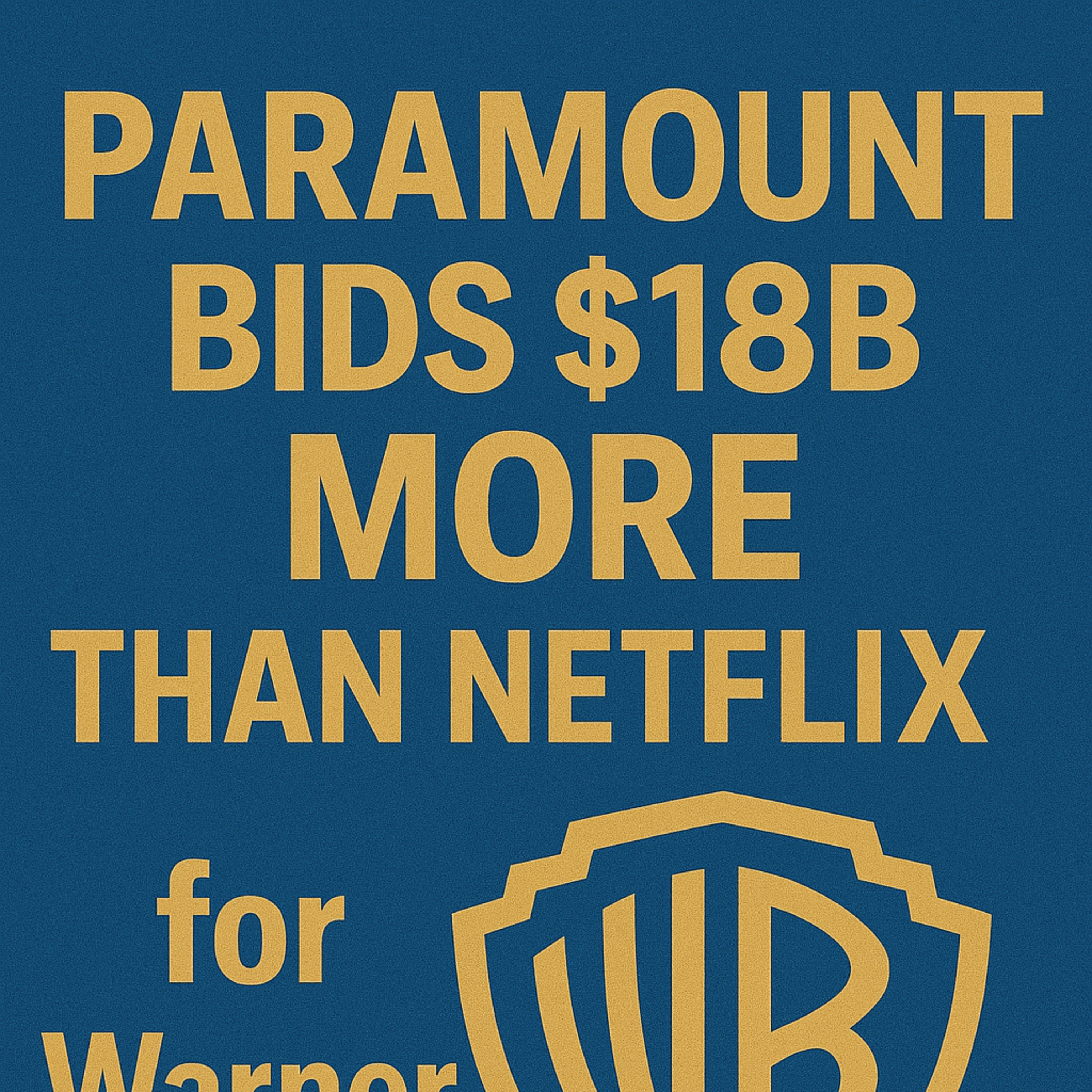 PARAMOUNT BIDS $18B MORE Than Netflix for Warner Bros! | Intel, Adobe = "AI LOSERS"? PARAMOUNT BIDS $18B MORE Than Netflix for Warner Bros! | Intel, Adobe = "AI LOSERS"?
