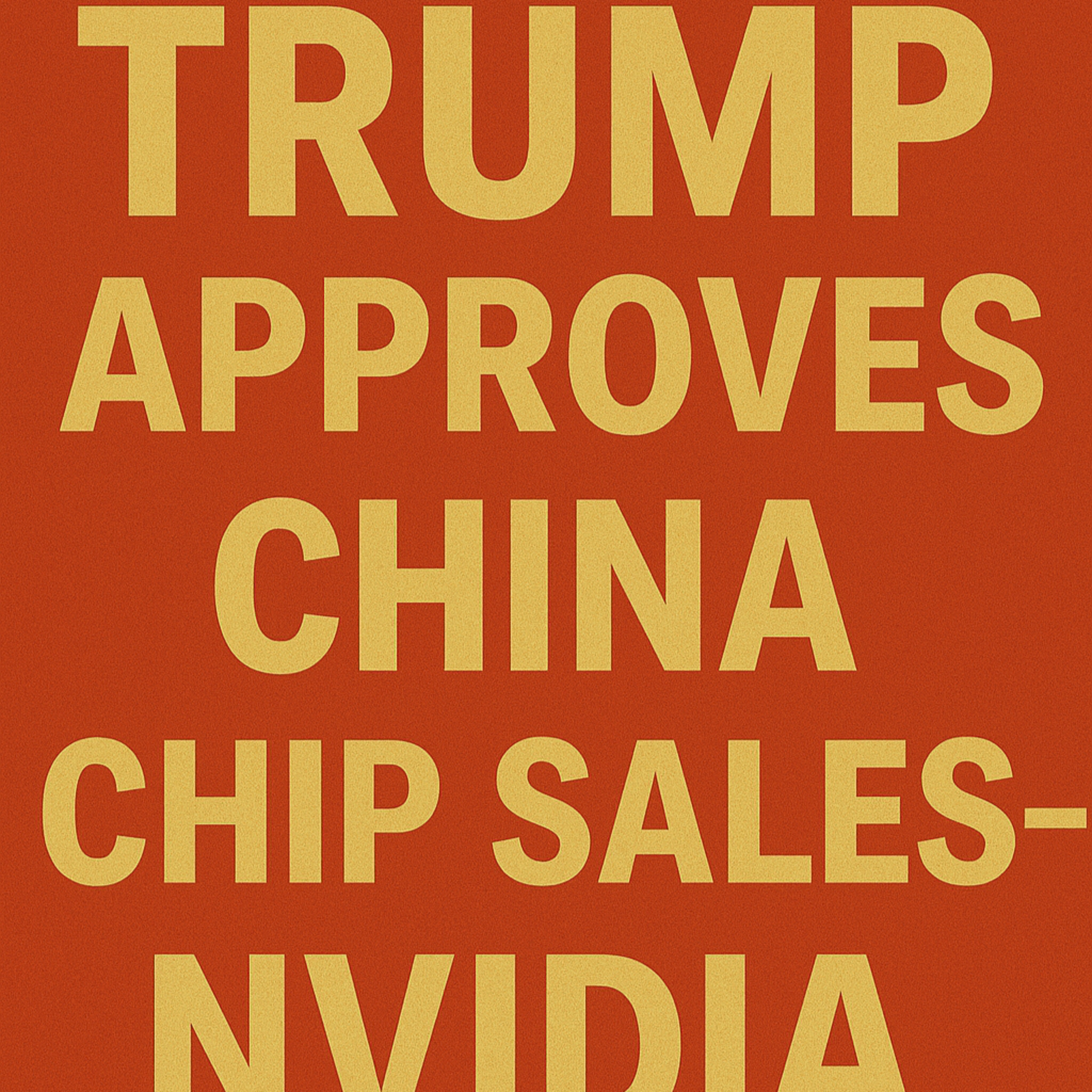 Trump Approves China Chip Sales—NVIDIA Reaction | CVS Beats Forecast | Crypto EXPLODES Trump Approves China Chip Sales—NVIDIA Reaction | CVS Beats Forecast | Crypto EXPLODES