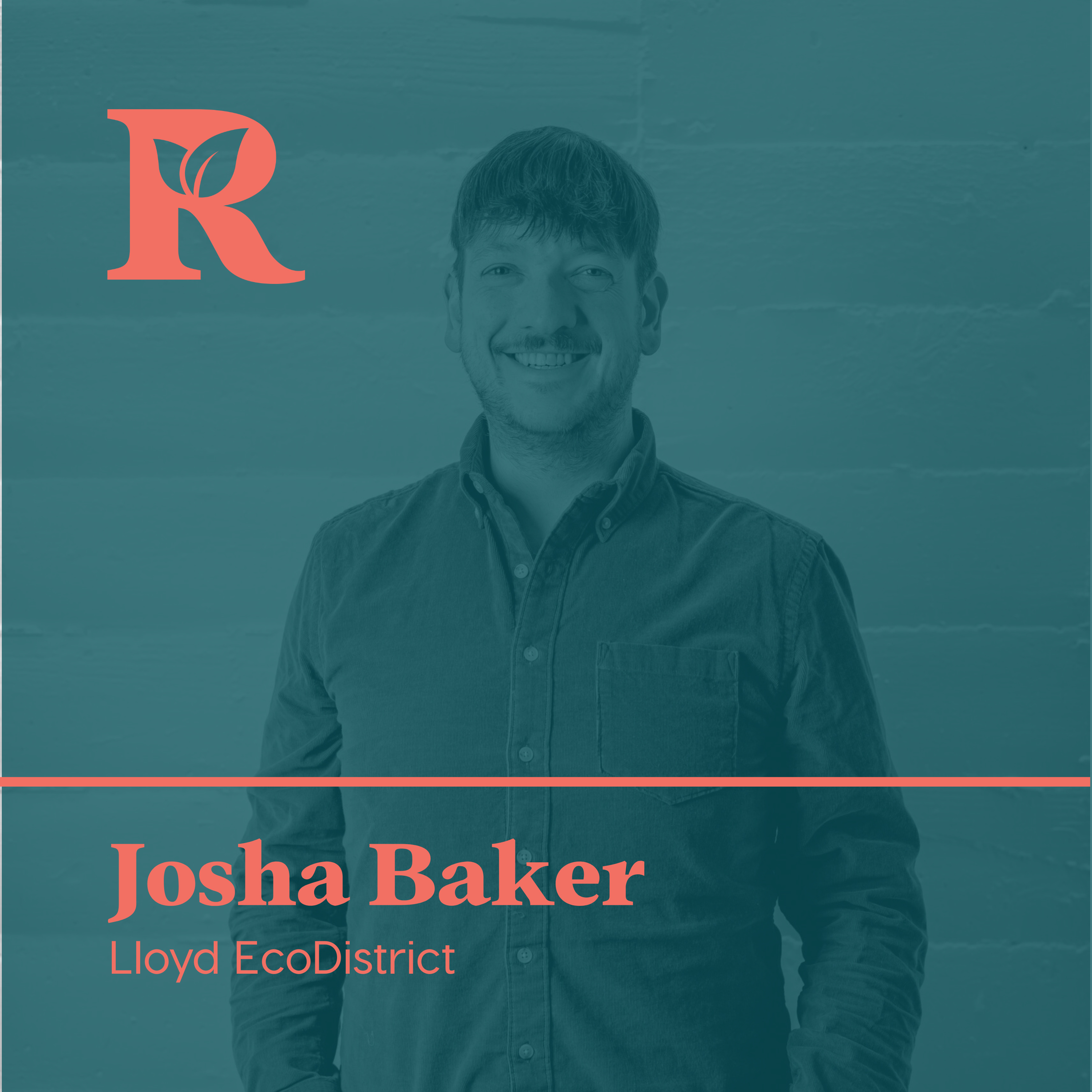 Building a Resilient District: Community-Led Sustainability with Joshua Baker (Lloyd EcoDistrict) episode artwork
