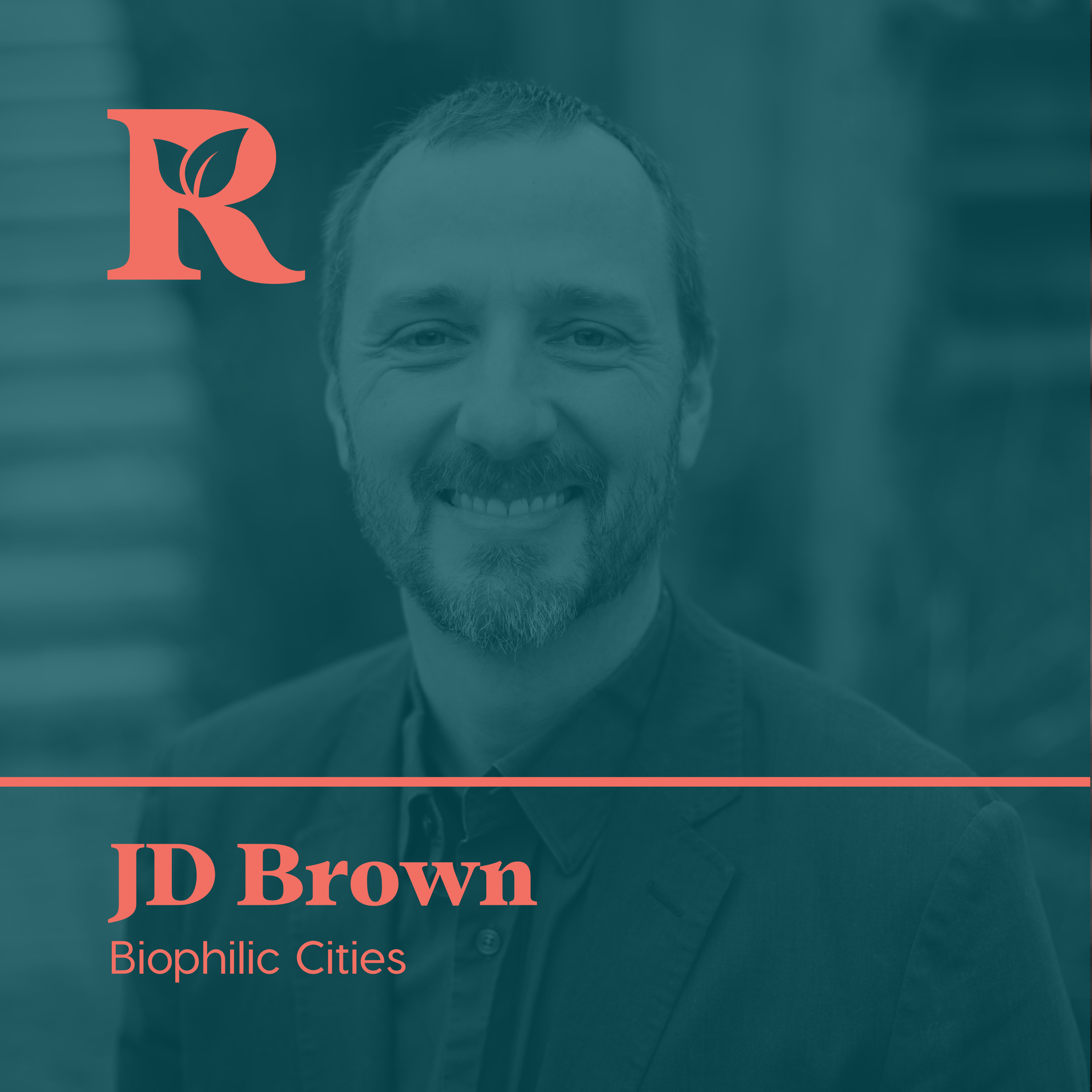 Biophilic Cities in Action: Policy, Planning & Urban Nature with JD Brown (Biophilic Cities) episode artwork