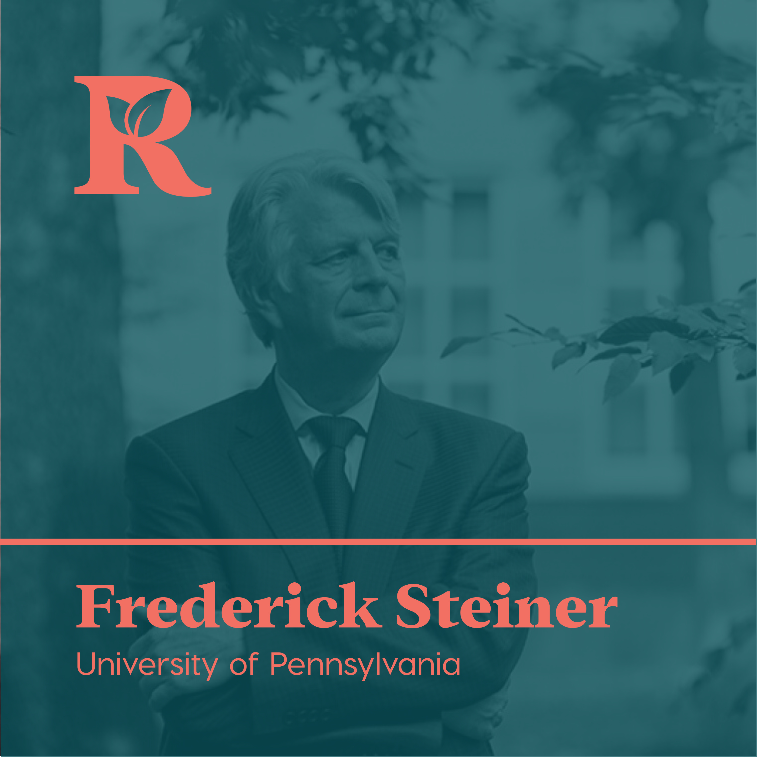 Designing the Future: Ecological Planning & Resilient Cities with Frederick Steiner (University of Pennsylvania) episode artwork