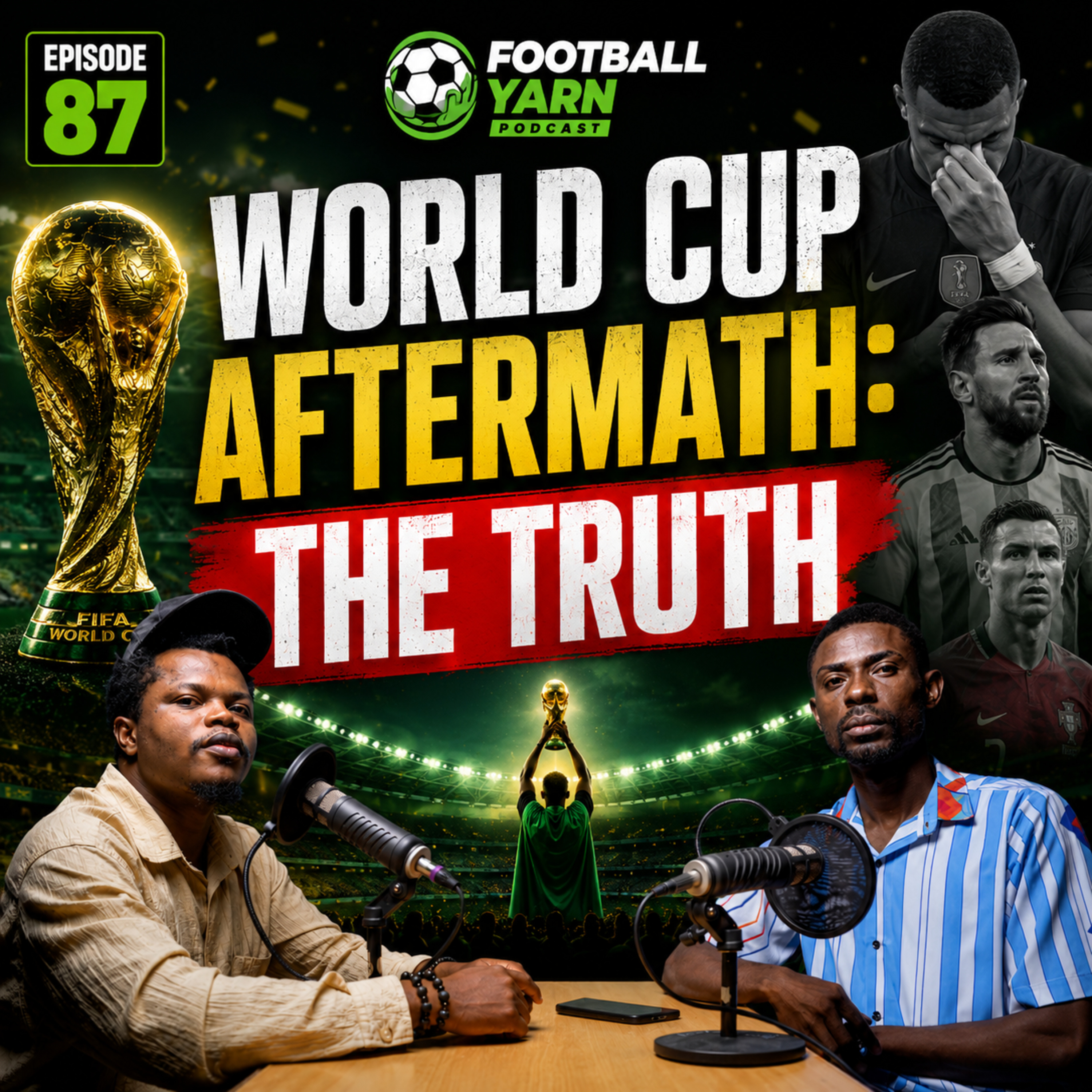 Episode 87: World Cup Aftermath: The Truth episode artwork
