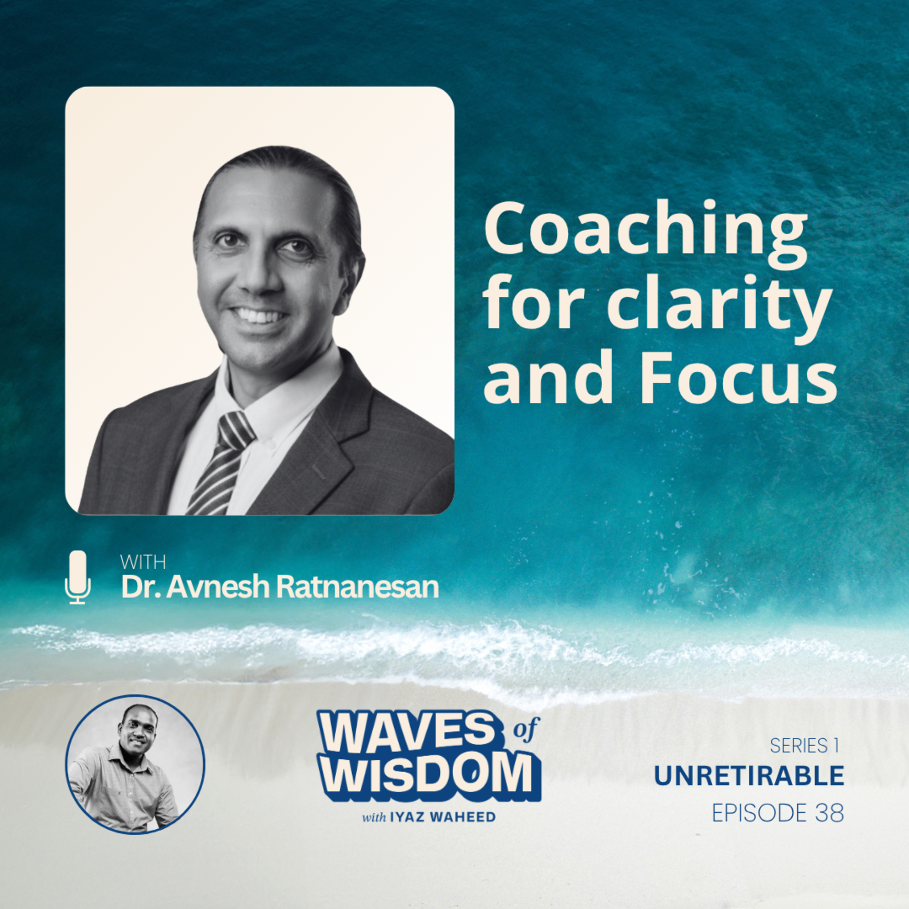 Coaching for clarity and Focus with Dr. Avnesh Ratnanesan episode artwork