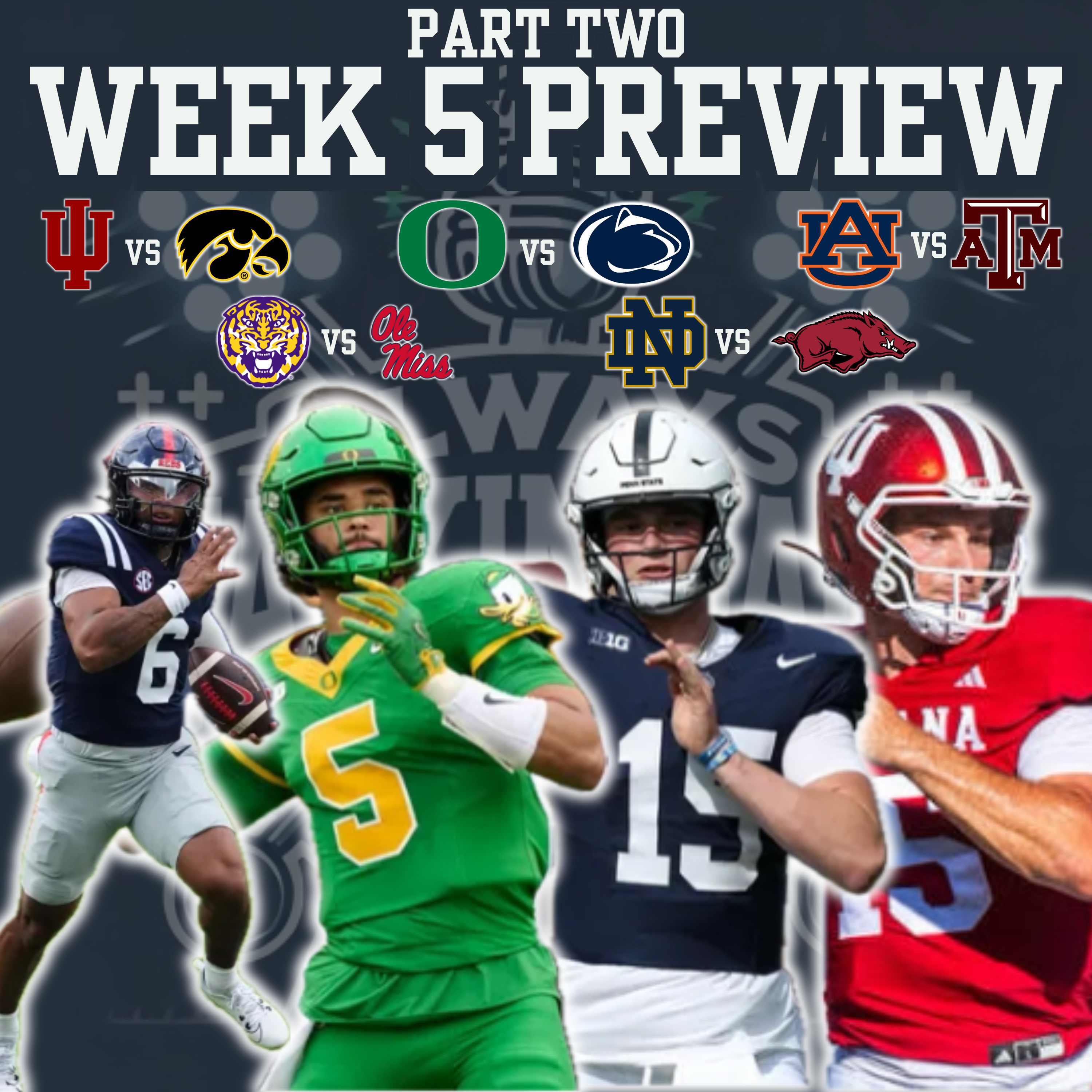 Week 5(Pt.2) | Oregon-Penn State | LSU-Ole Miss | Notre Dame in Another Must Win | Indiana Rolls? episode artwork
