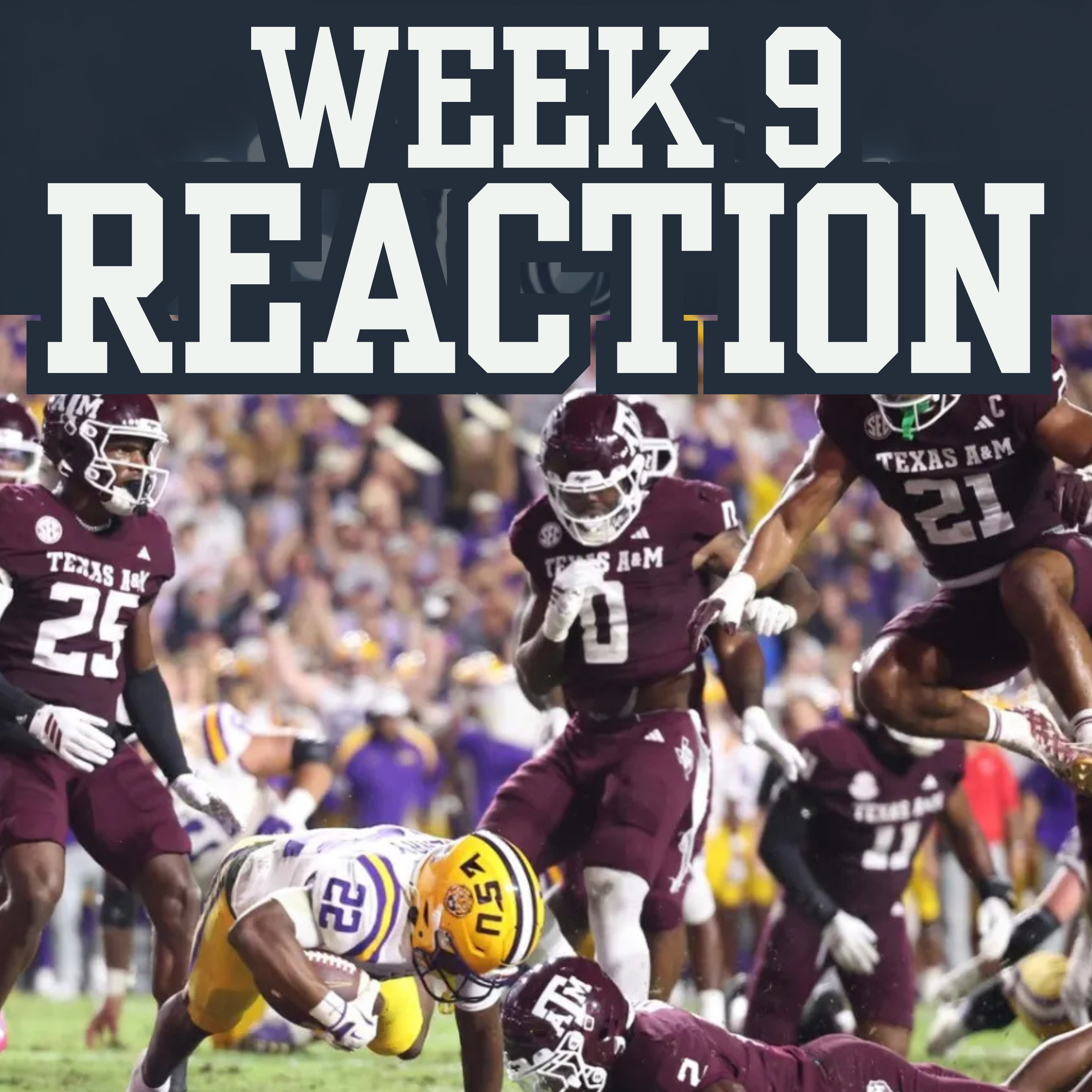 Week 9 REACTION | Texas A&M ROLLS LSU | Setting The Stage for College Football's Final Month episode artwork