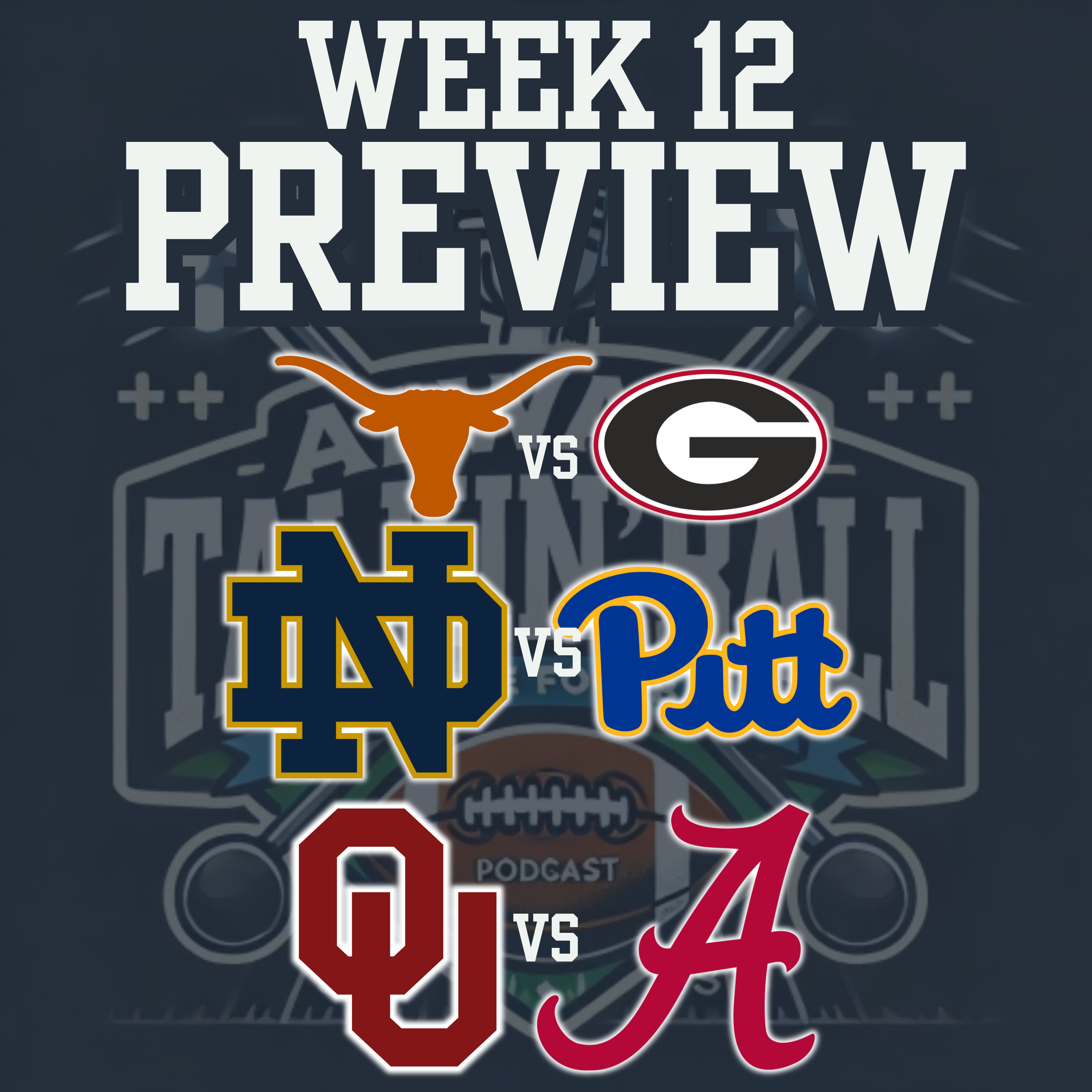 WEEK 12 PREVIEW: Horns-Dawgs in Athens | Tide Aiming to Return Favor | Pitt Doesn't Care? | UPSETS? episode artwork