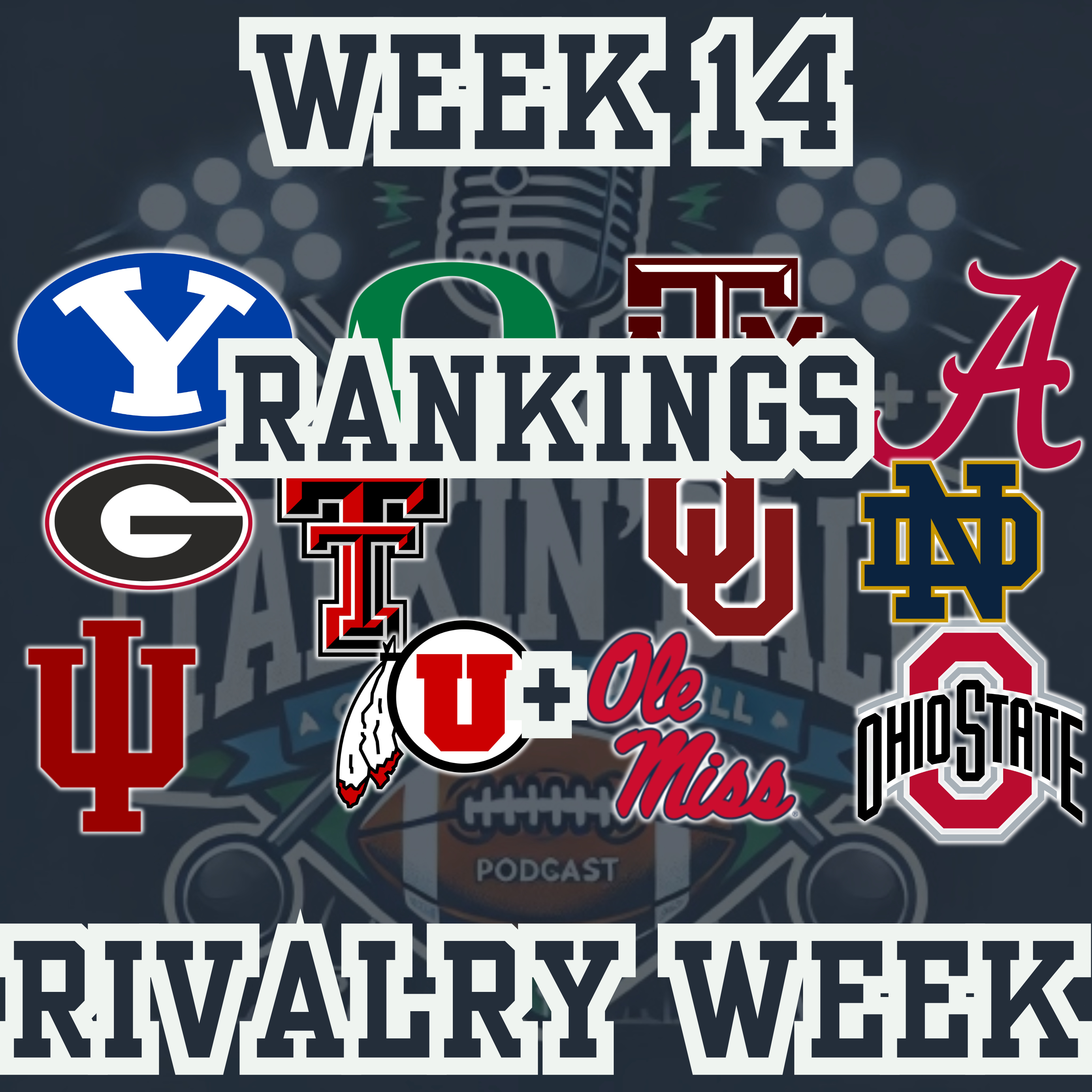 Week 14 RANKINGS + Early Black Friday Rivalry Week Previews | A&M-Texas | UGA-GT | Egg Bowl episode artwork