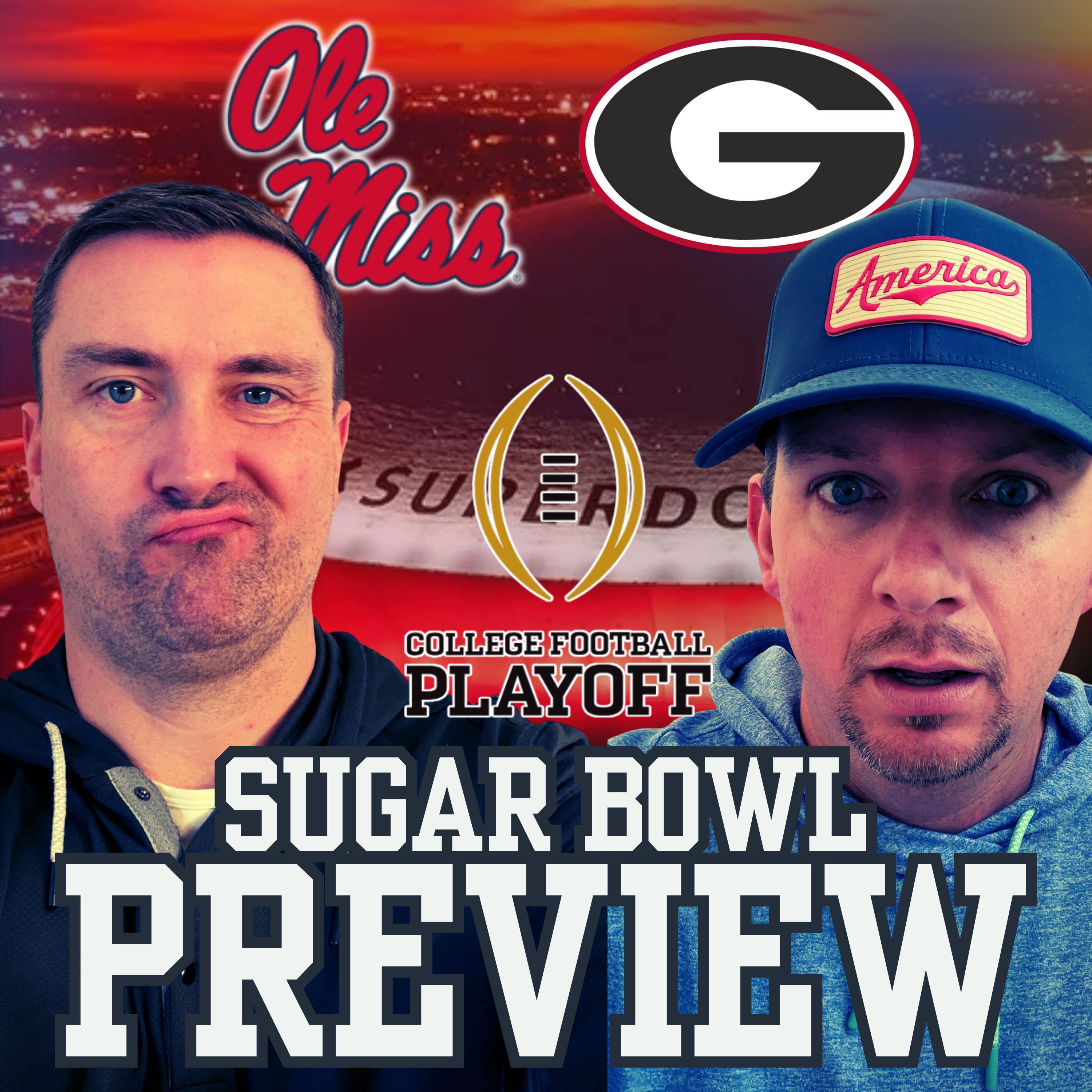CFP Quarterfinals PREVIEW | SUGAR BOWL | OLE MISS vs GEORGIA episode artwork