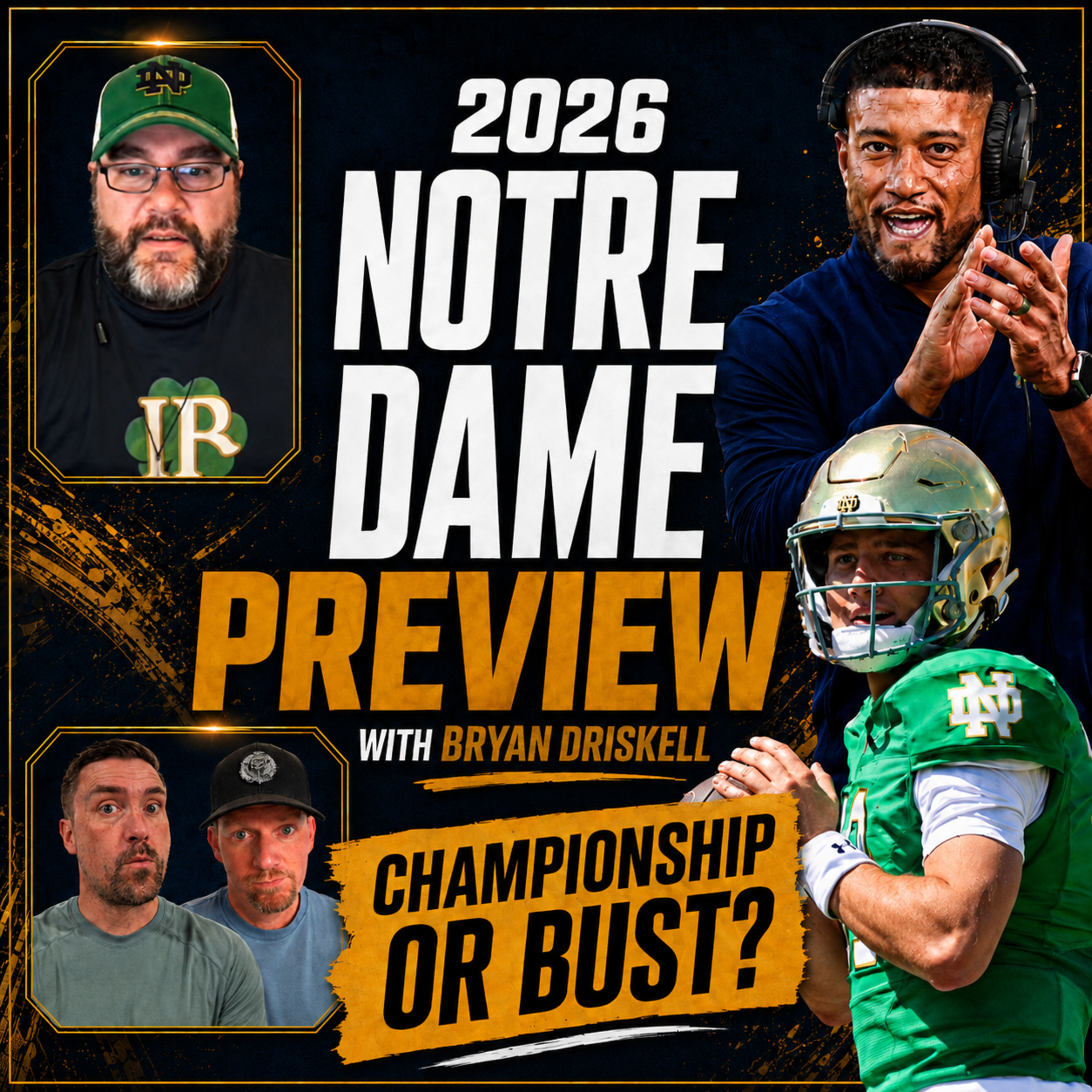 PART 1 Of Our 2026 Notre Dame Football Preview with Bryan Driskell: Can the Irish Win It All? episode artwork