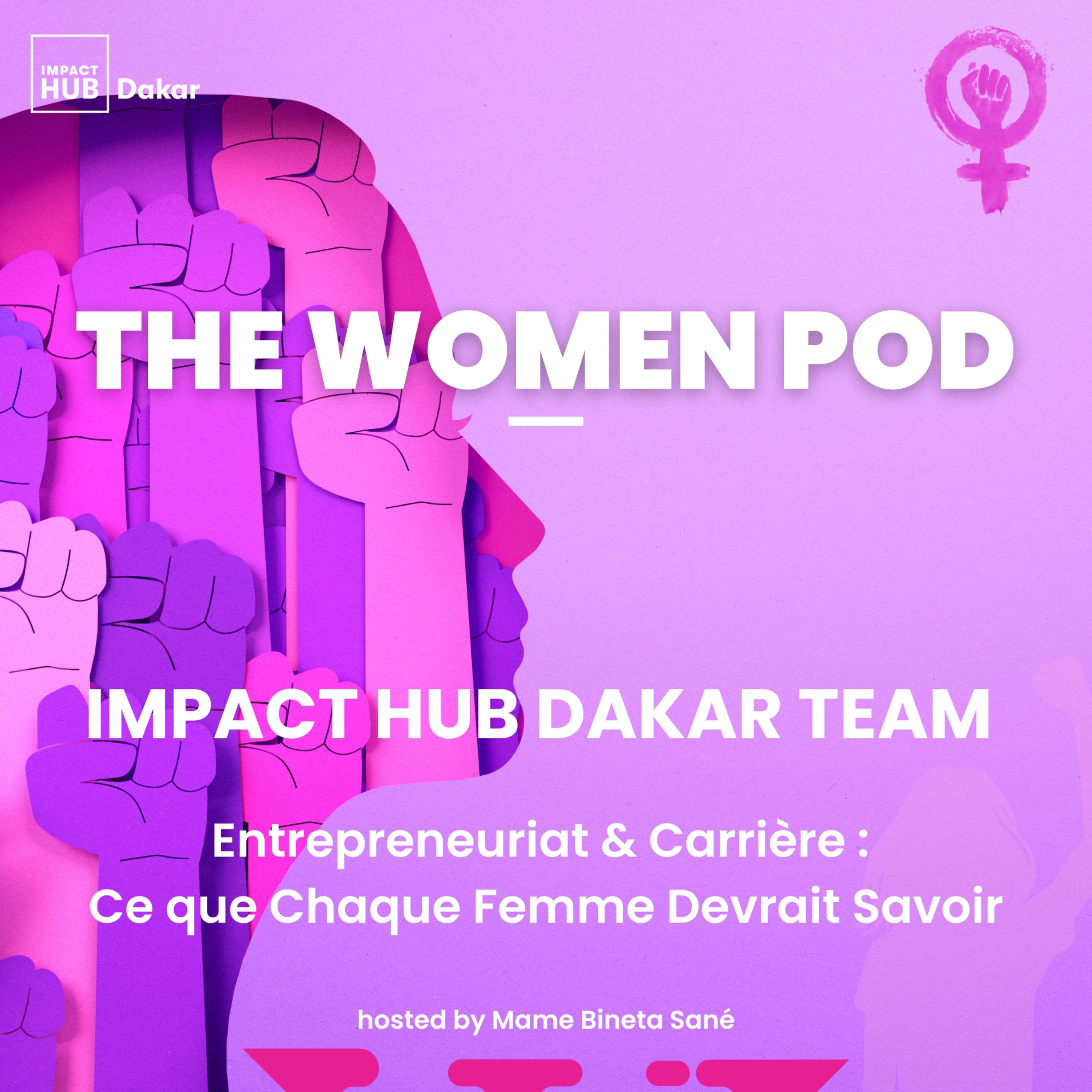 Entrepreneuriat & Carrière : Ce que Chaque Femme Devrait Savoir episode artwork