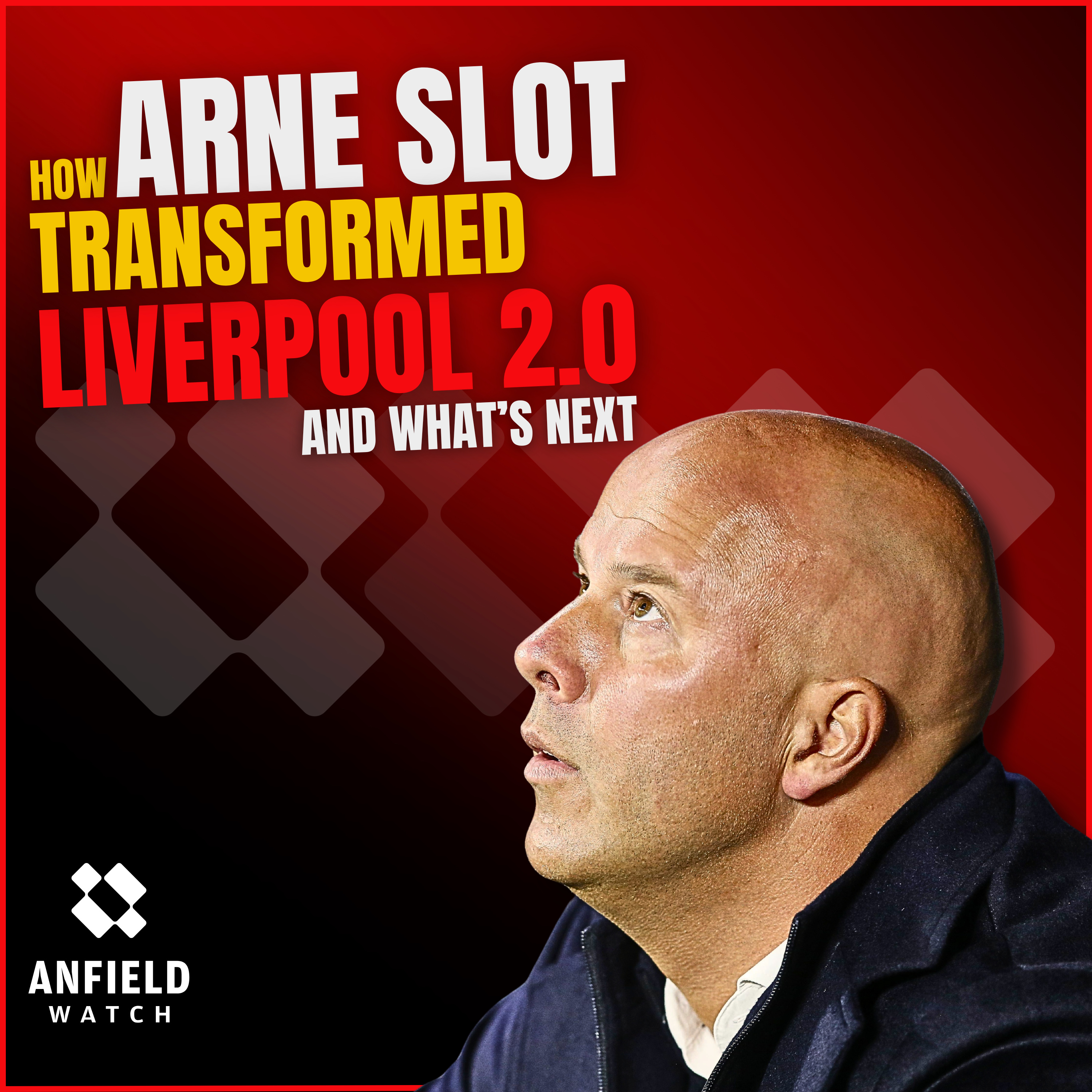 How Arne Slot TRANSFORMED Liverpool 2.0 and what’s next