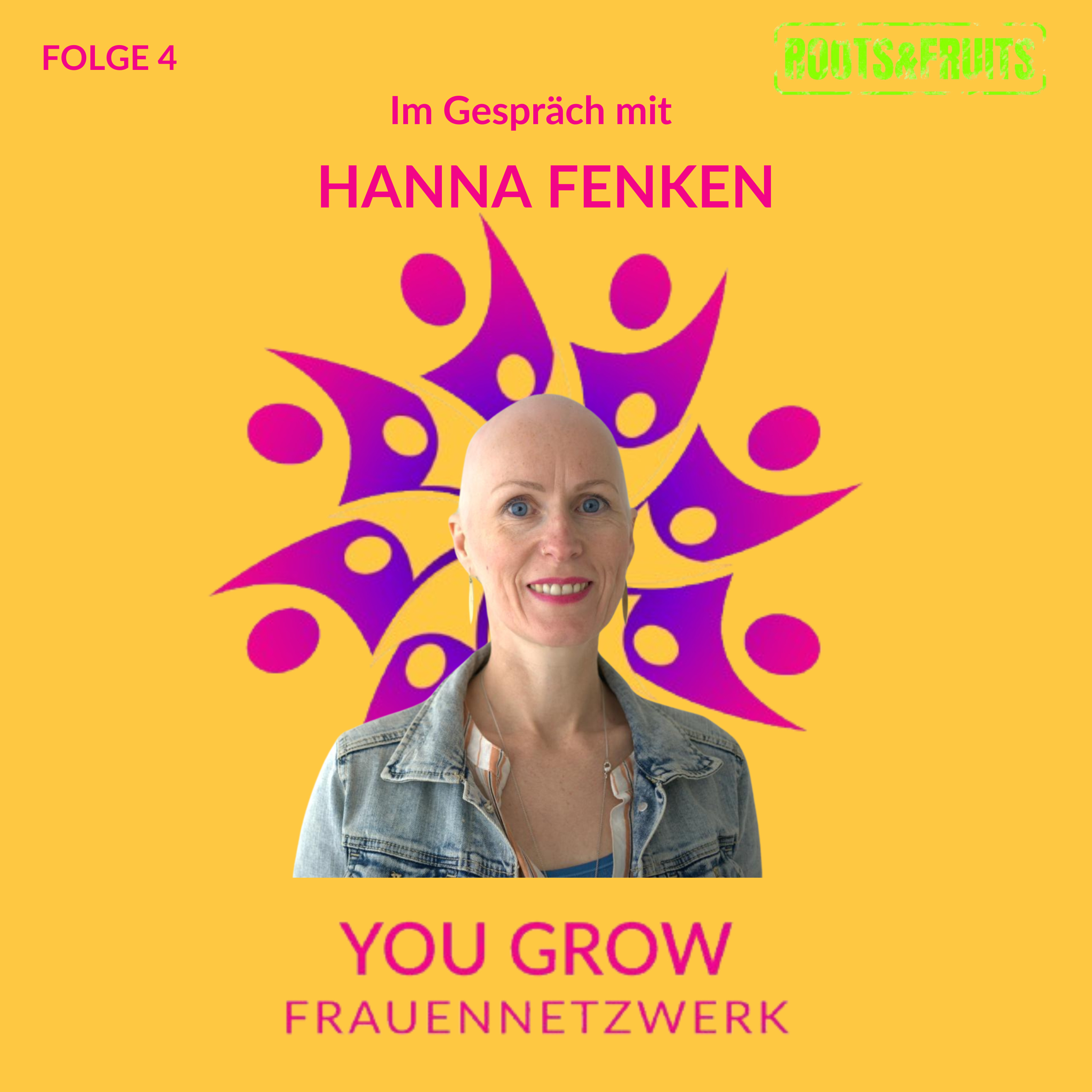 Roots & Fruits der Podcast vom YouGrow-Frauennetzwerk