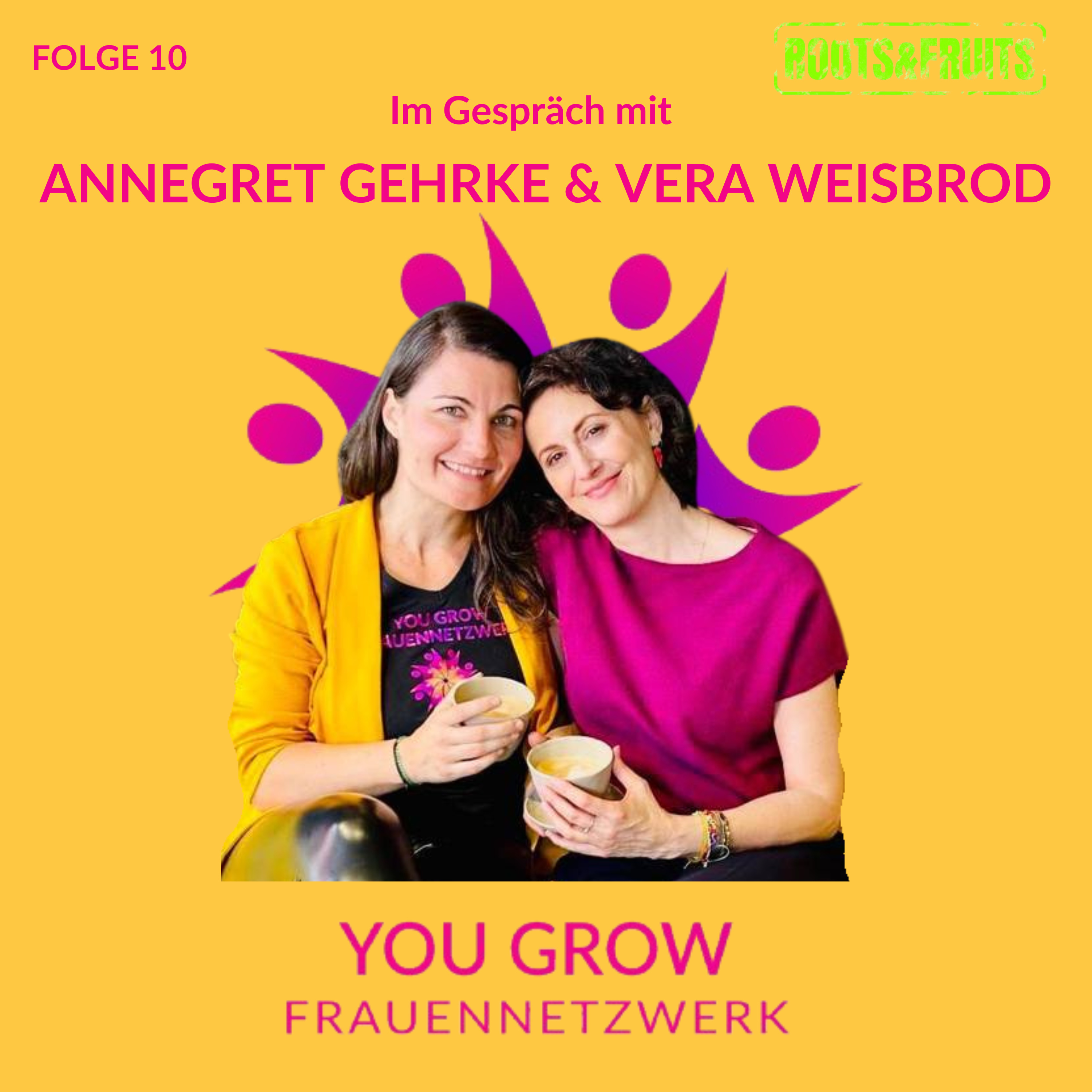Roots & Fruits der Podcast vom YouGrow-Frauennetzwerk