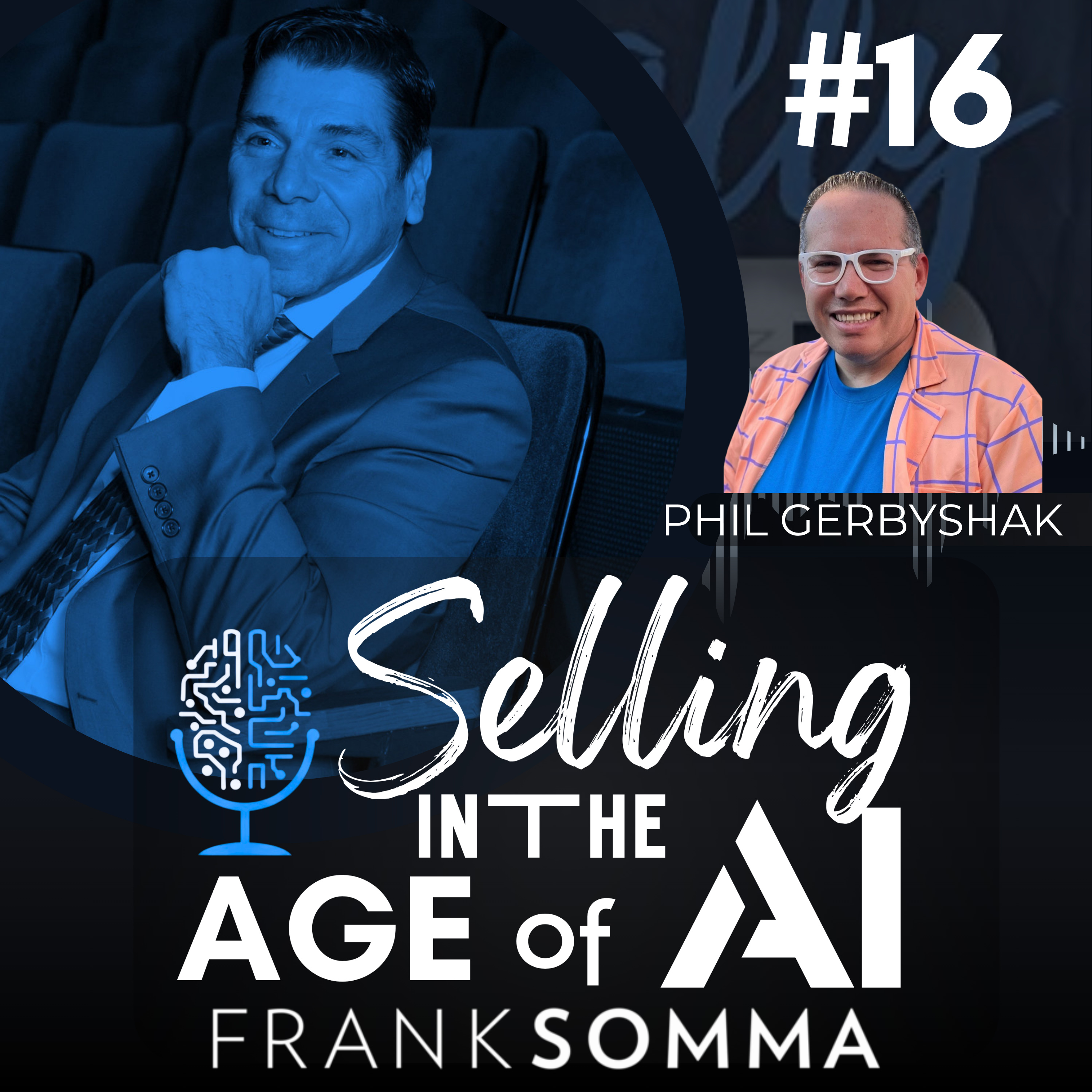 Selling in the Age of AI - Episode 16: Phil Gerbyshak episode artwork