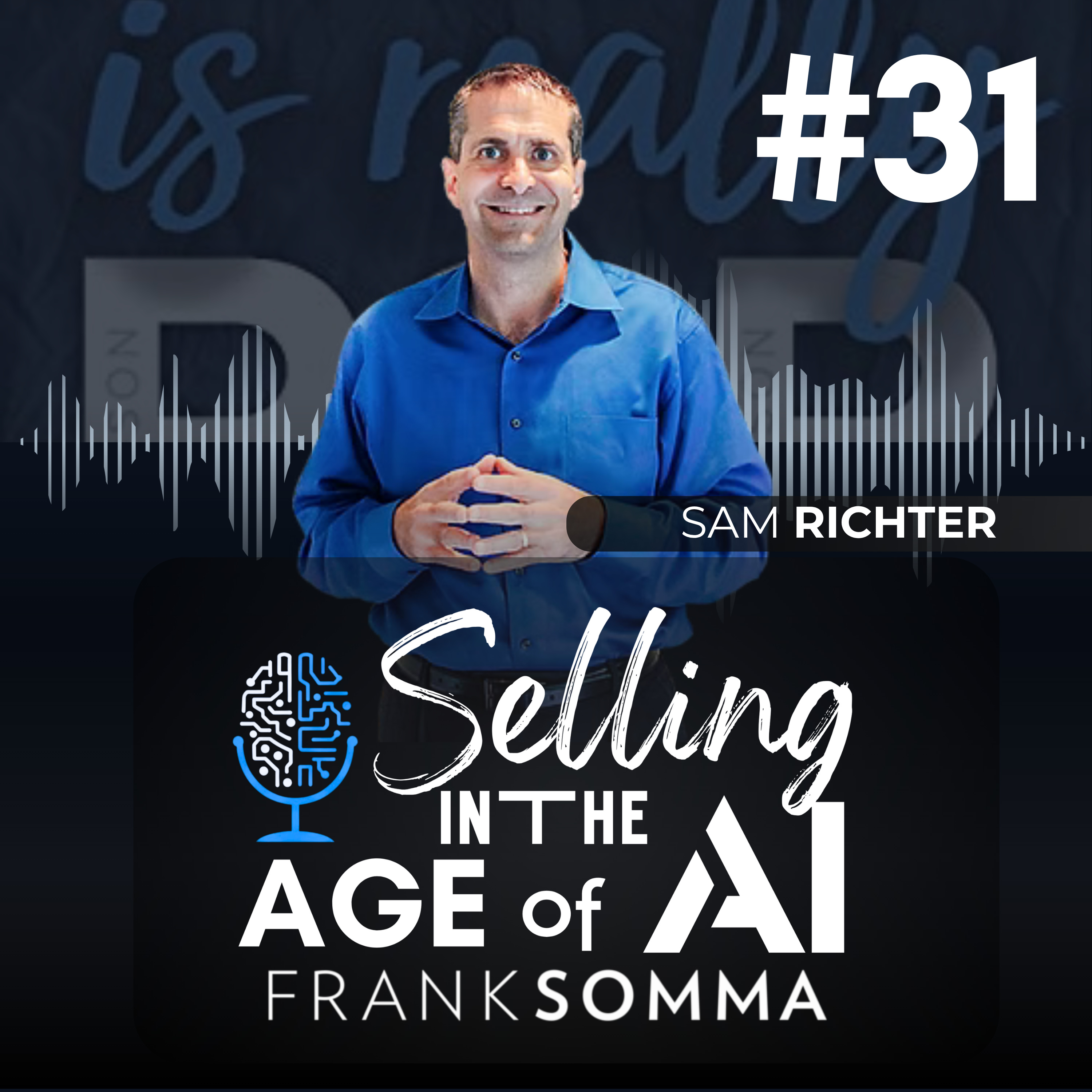 Selling in the Age of AI - Episode 31: Sam Richter episode artwork