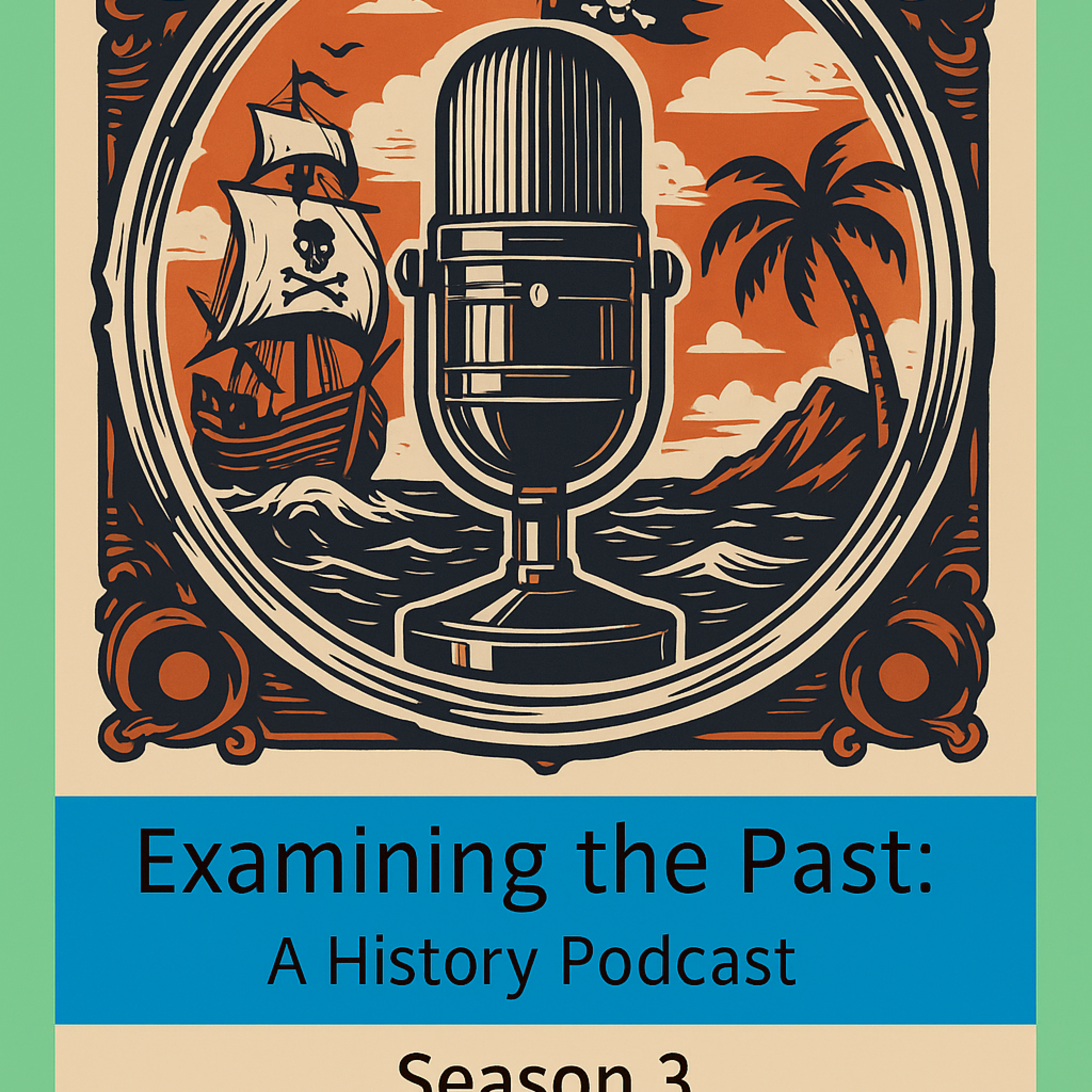 Examining the Past: A History Podcast