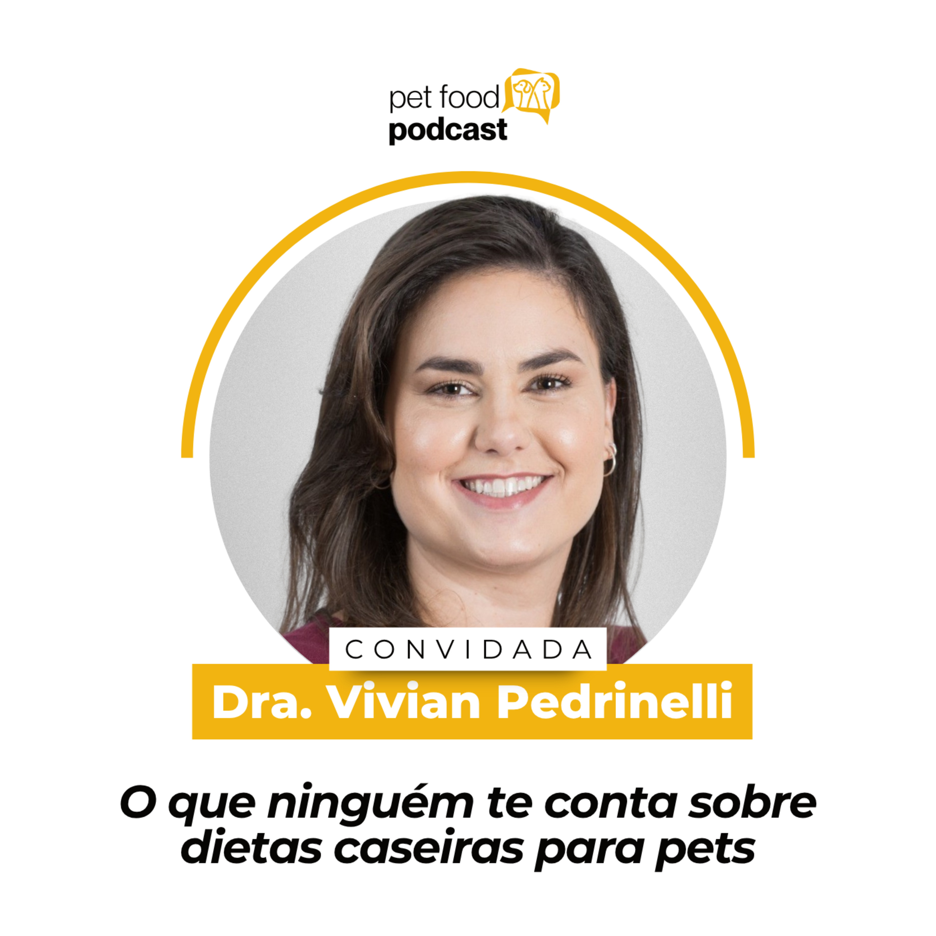 O QUE NINGUÉM TE CONTA SOBRE DIETAS CASEIRAS PARA PETS - Dra. Vivian Pedrinelli | Ep. 23