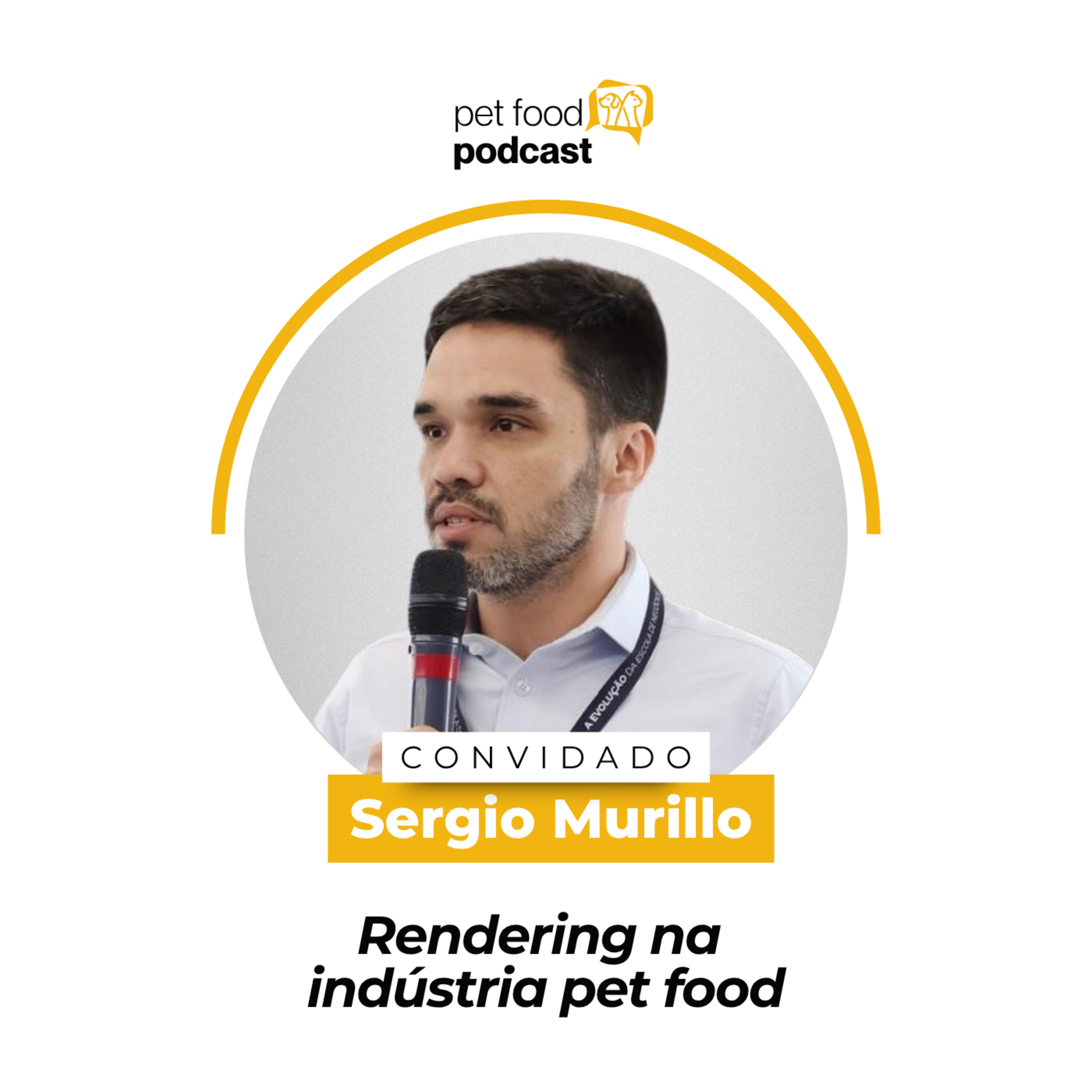 RENDERING NA INDÚSTRIA PET FOOD - Sérgio Murillo | Ep. 25 episode artwork
