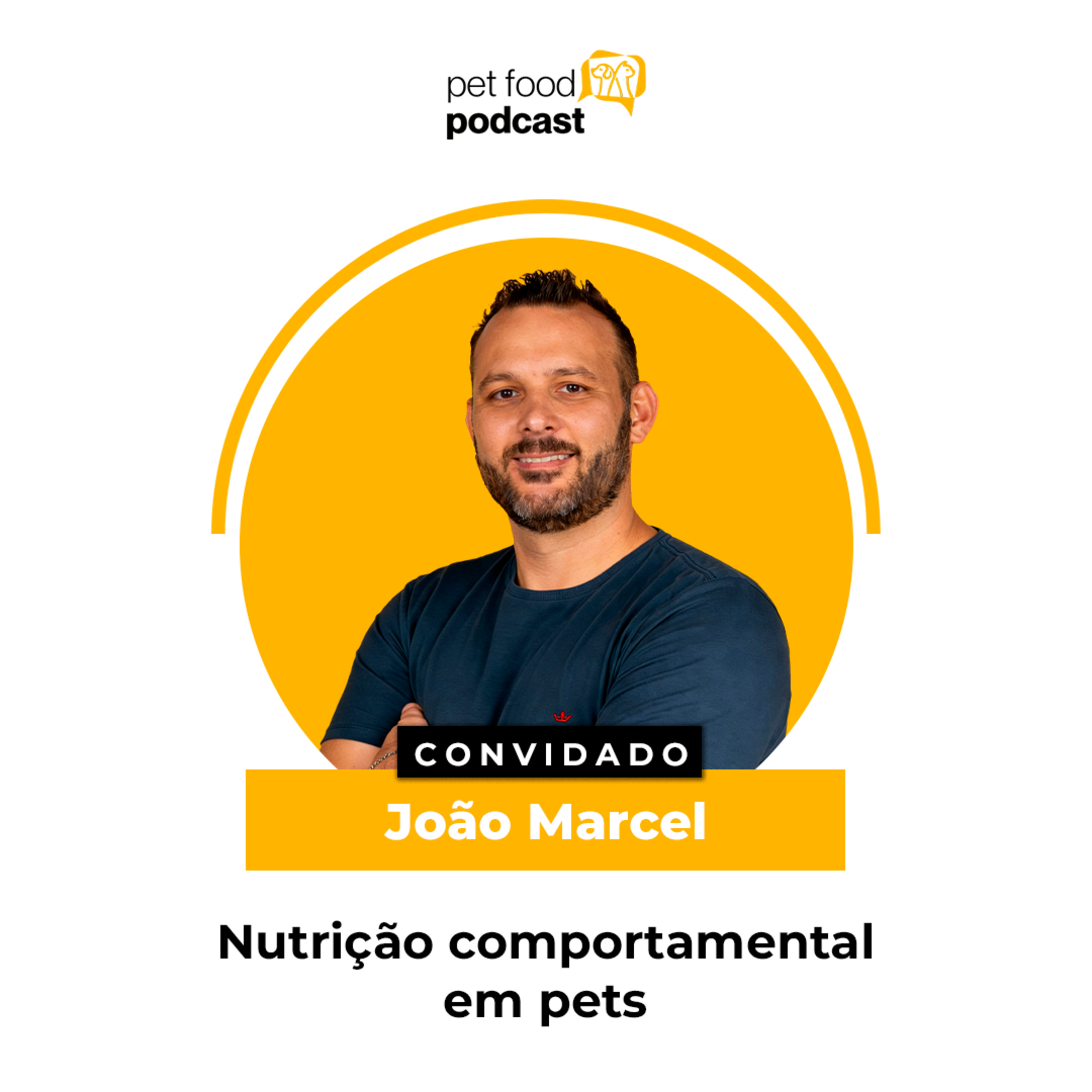 NUTRIÇÃO COMPORTAMENTAL EM PETS - João Marcel | Ep. 39 episode artwork