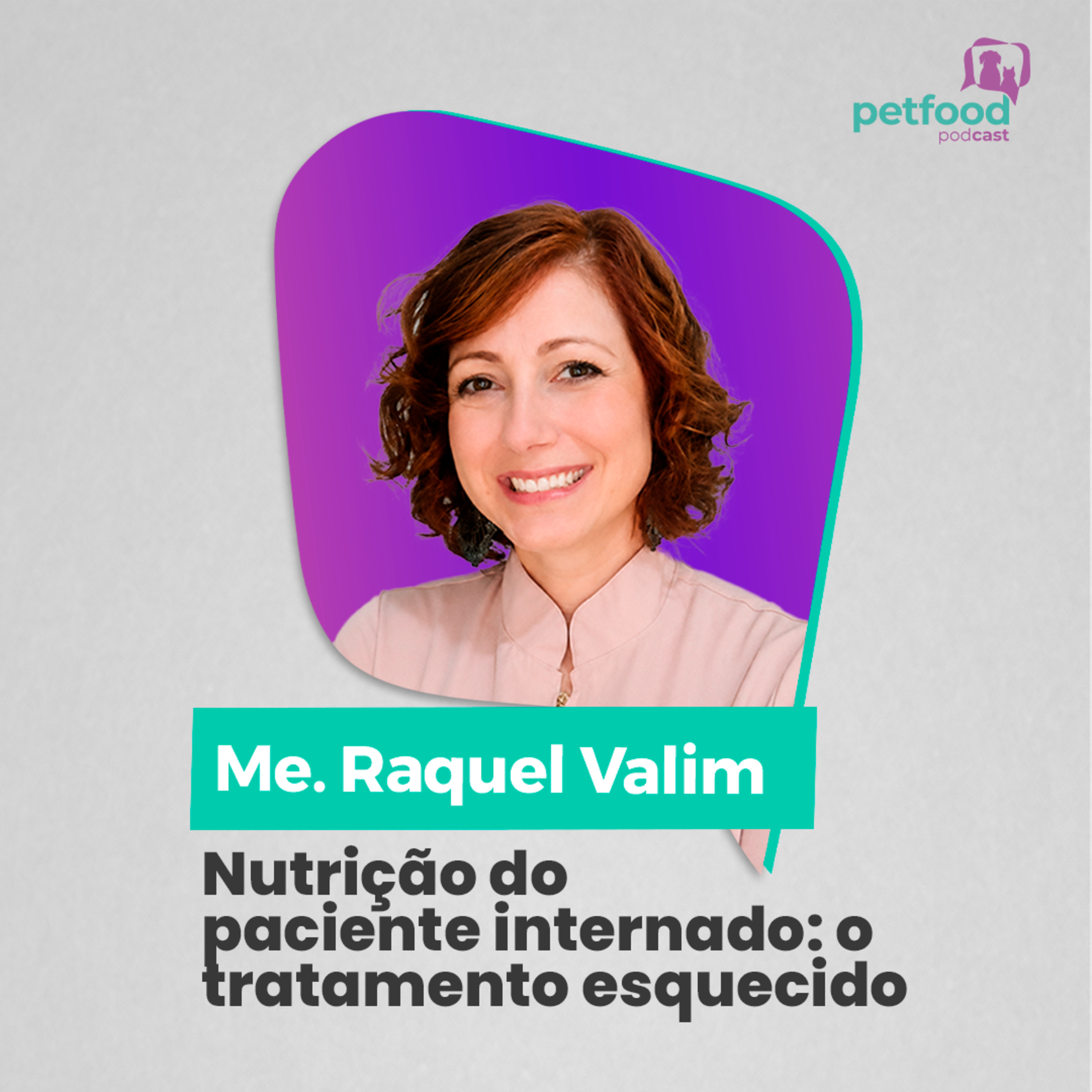 NUTRIÇÃO DO PACIENTE INTERNADO: O TRATAMENTO ESQUECIDO - Me. Raquel Valim | Ep. 69 episode artwork