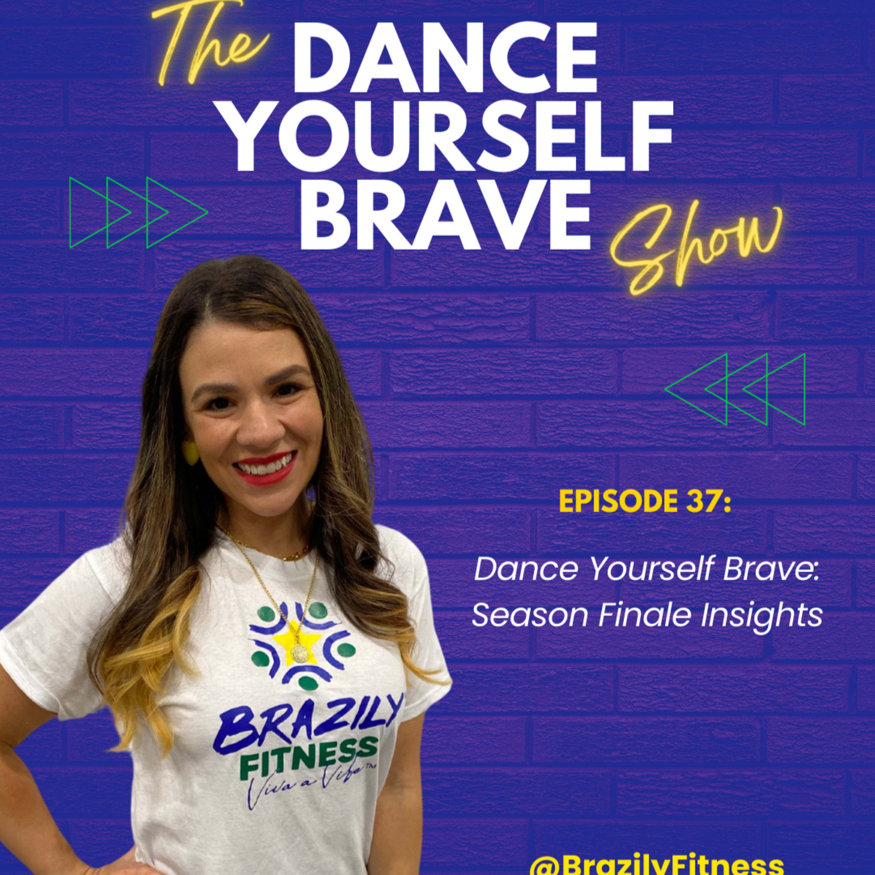 Dance Yourself Brave – Season Finale Insights