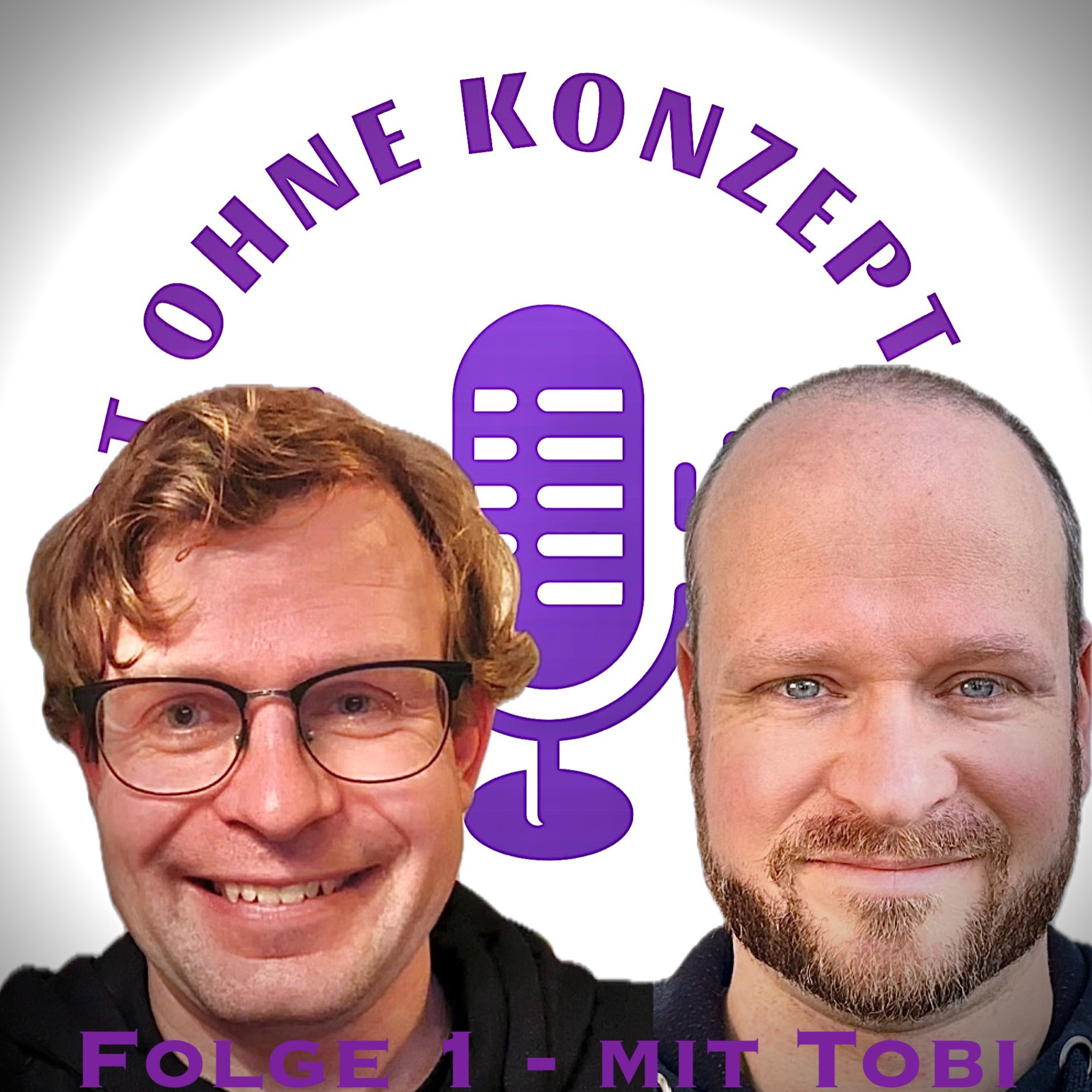Mit Gast ohne Konzept Folge 1 - mit Tobi episode artwork