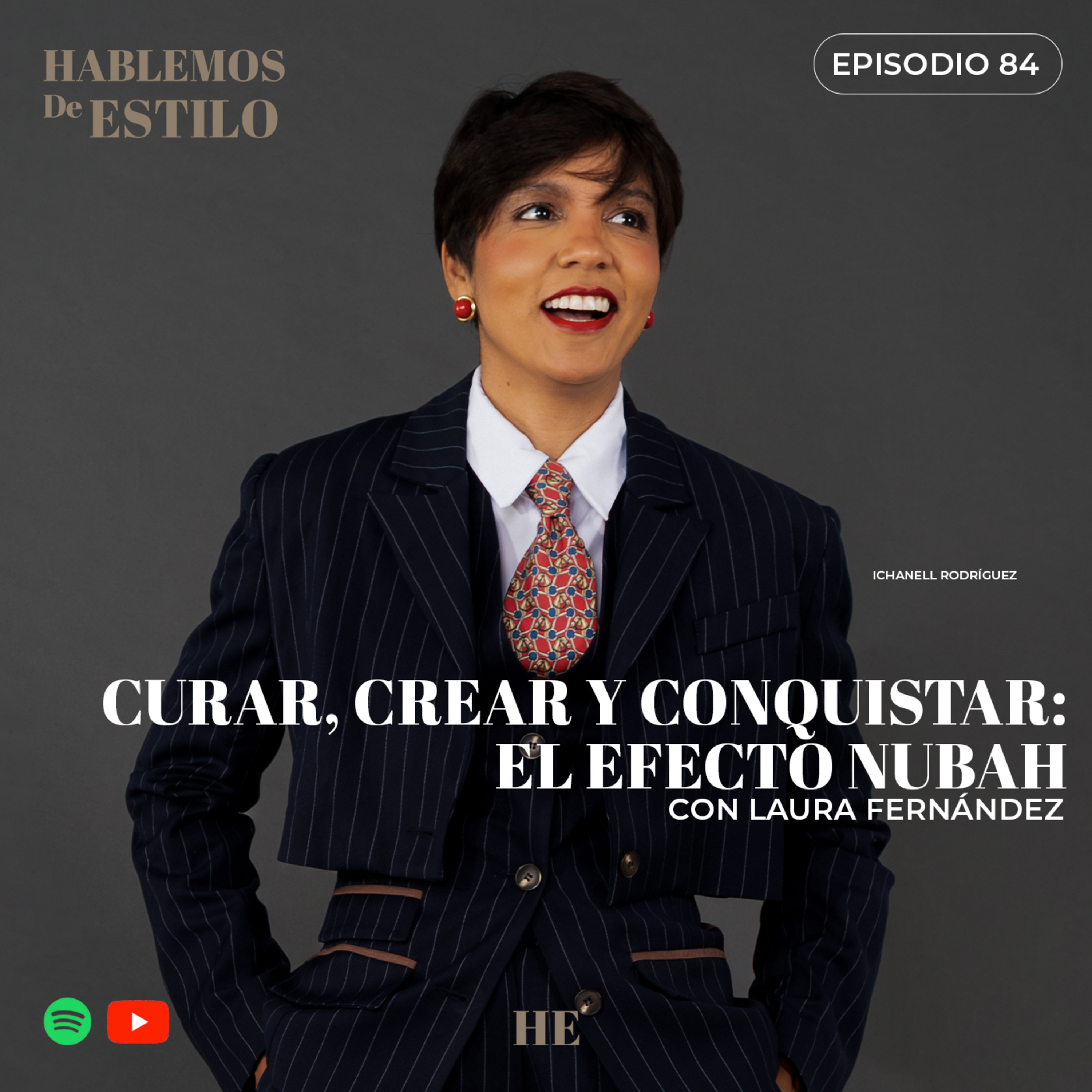 84. Curar, Crear y Conquistar:El Efecto NUBAH ft. Laura Fernández