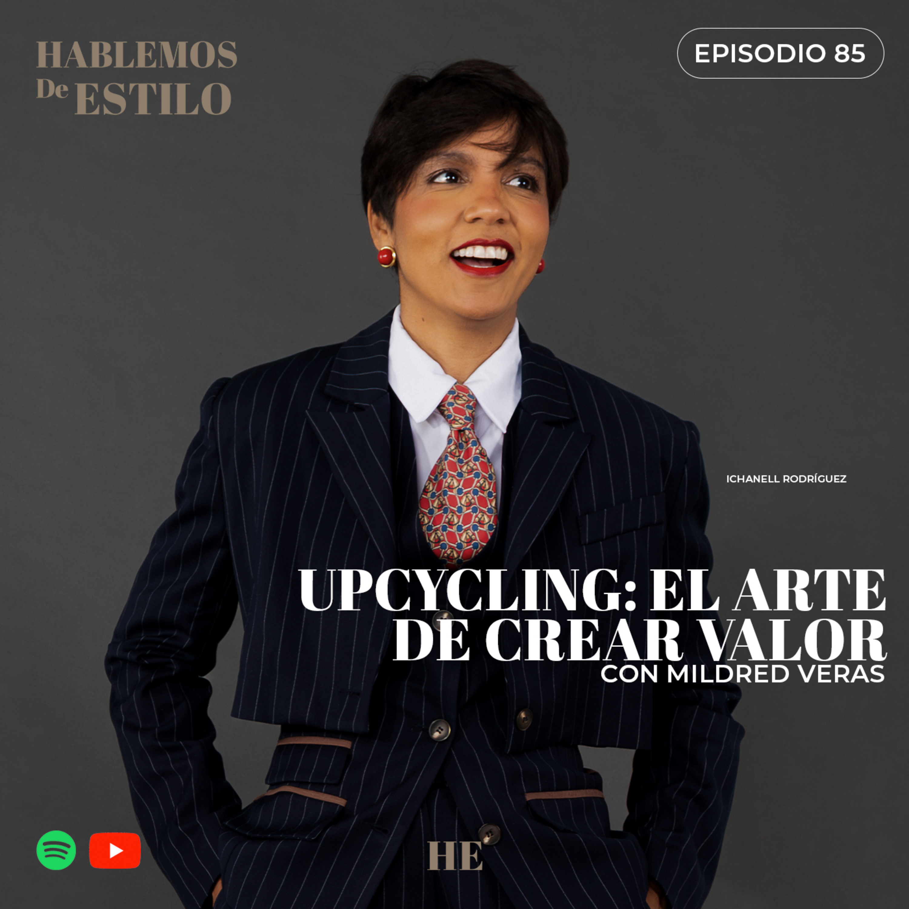 85. Upcycling: El Arte de Crear Valor ft. Mildred Veras
