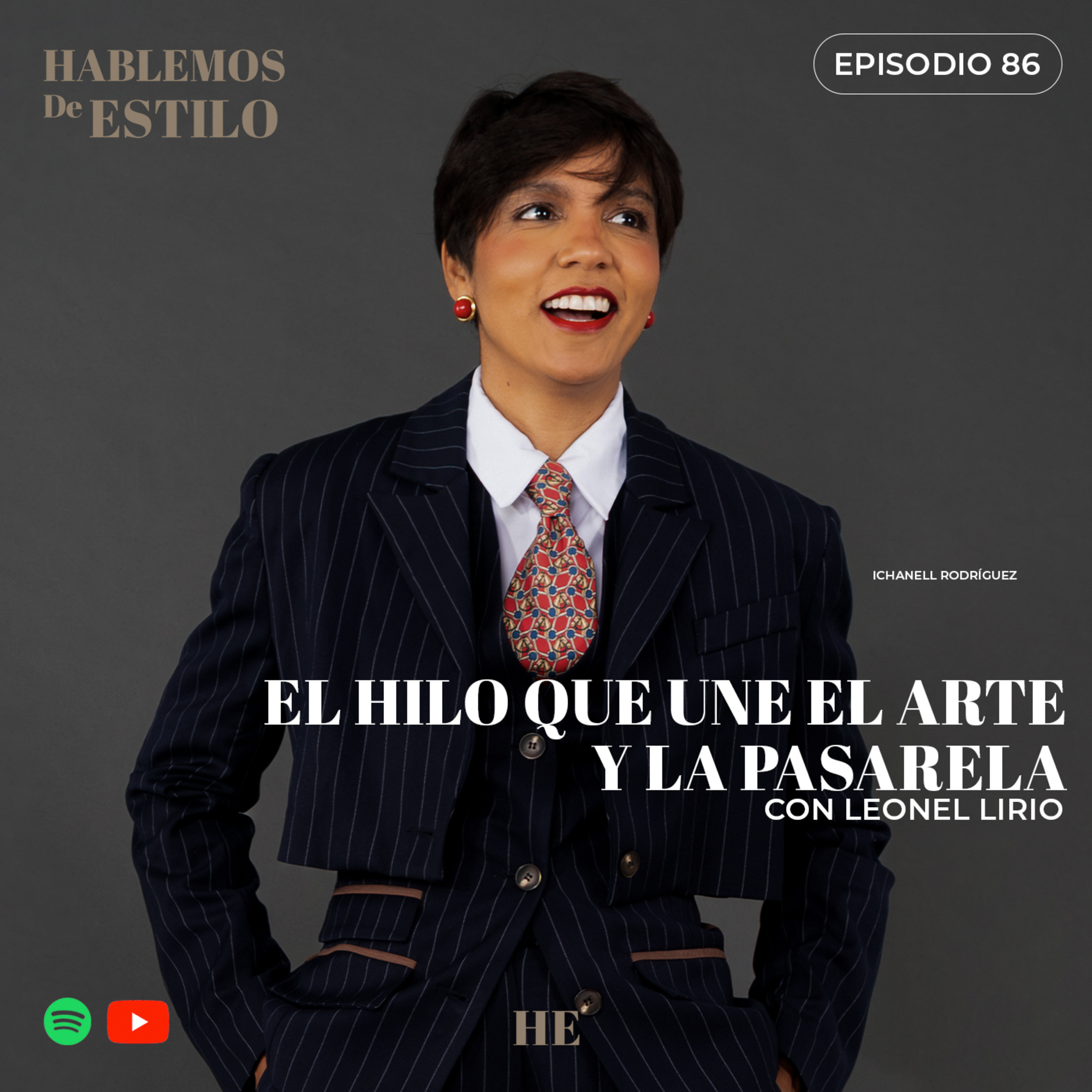 86. El Hilo que Une el Arte y la Pasarela ft. Leonel Lirio