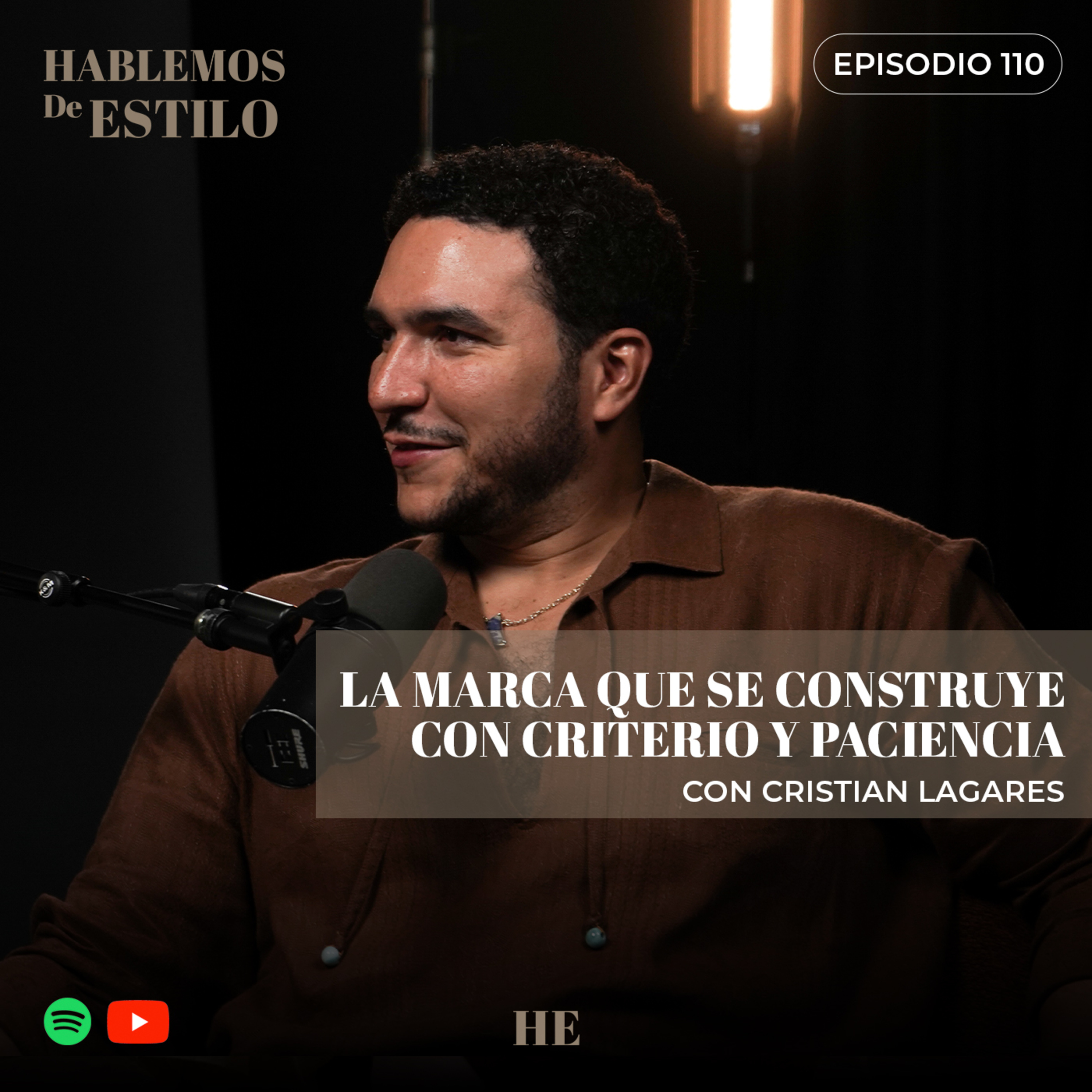 110. La marca que se construye con criterio y paciencia ft. Cristian Lagares