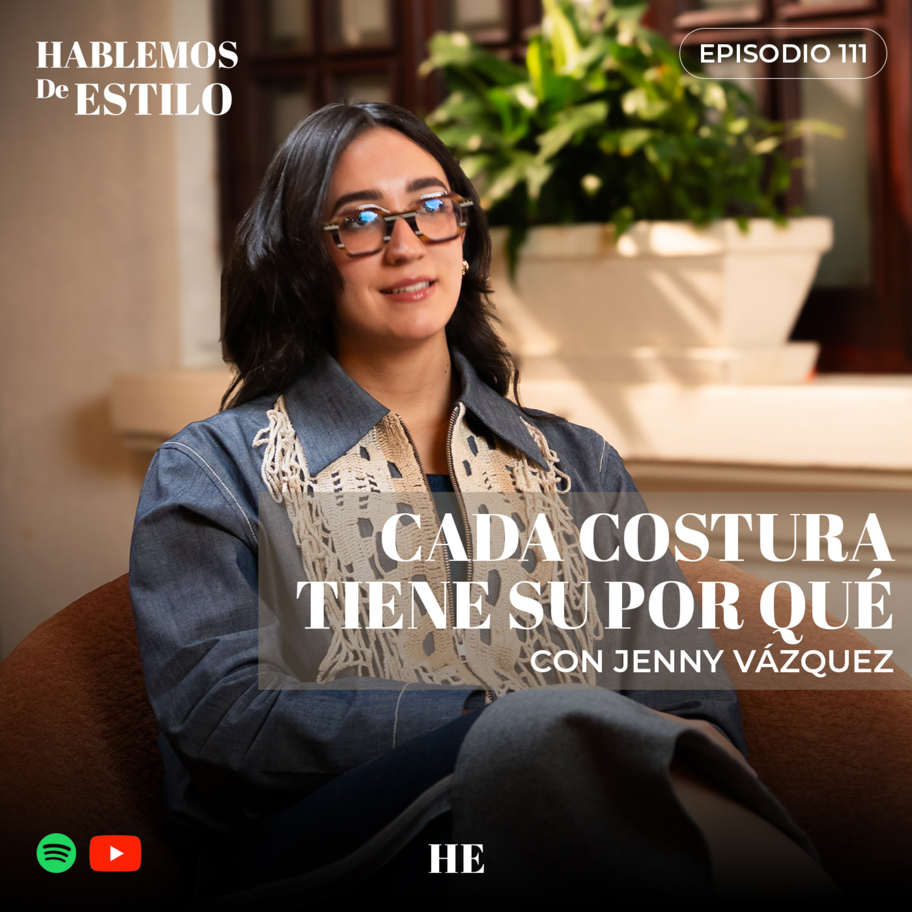 111. Cada costura tiene su por qué ft. Jenny Vásquez